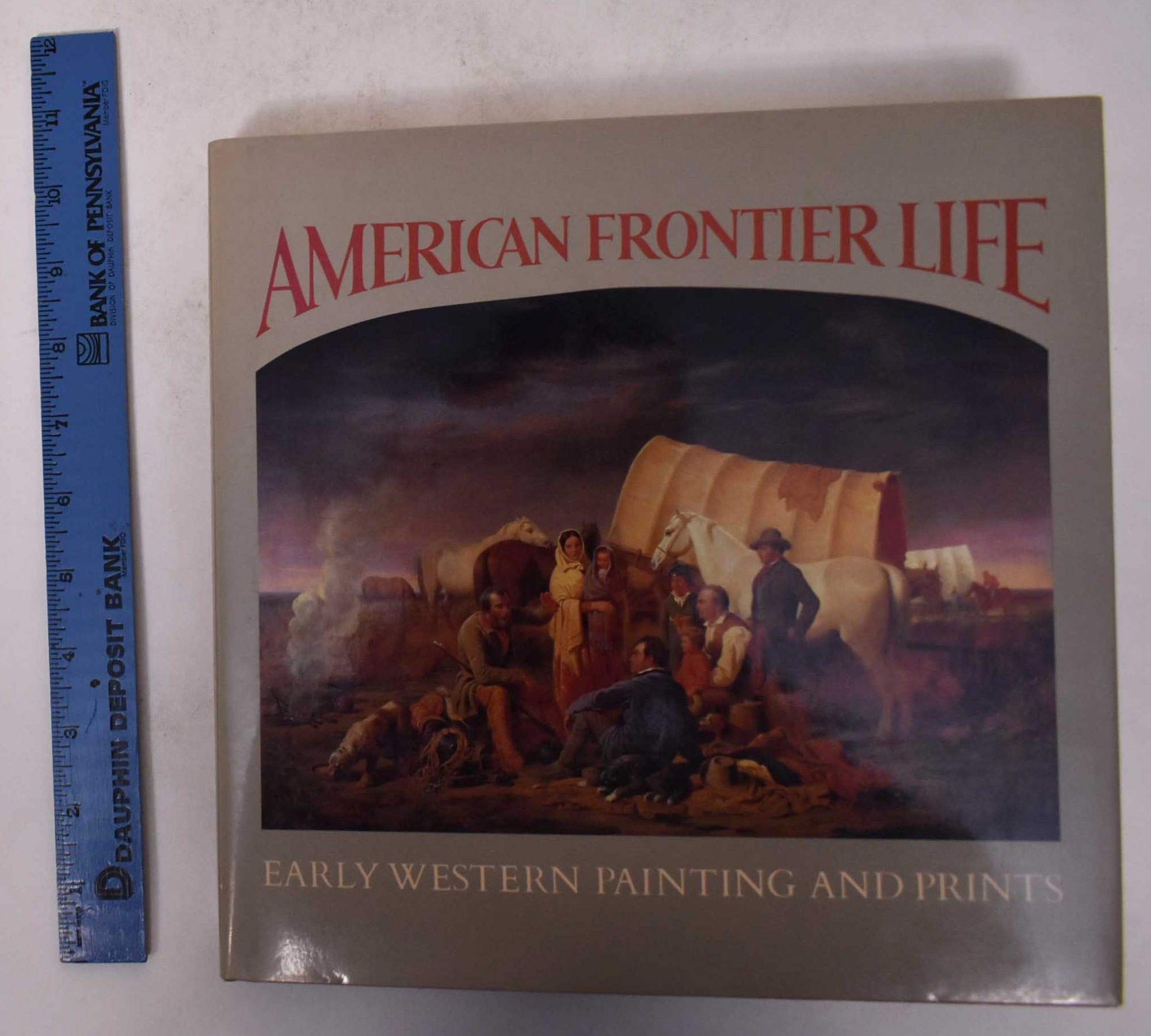 American Frontier Life  Early Western Painting and Prints,Used