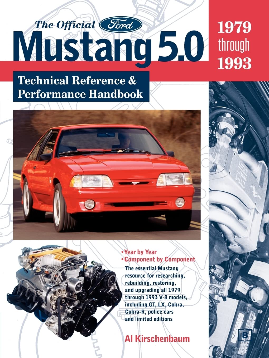 The Official Ford Mustang 5.0: Technical Reference & Performance Handbook, 19791993,New