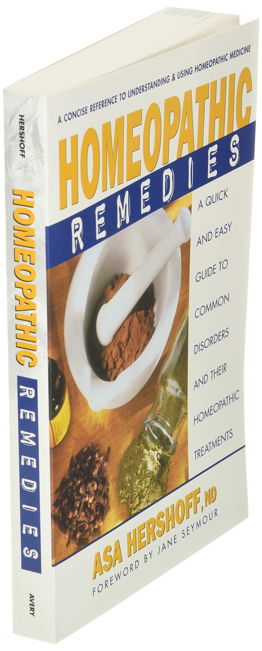 Homeopathic Remedies: A Quick and Easy Guide to Common Disorders and Their Homeopathic Treatments,New