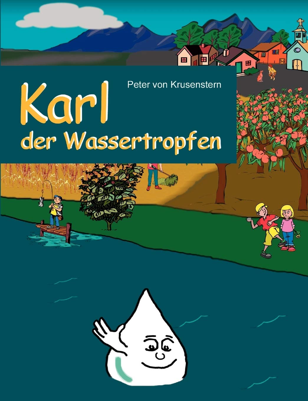 Karl der Wassertropfen: erklrt den Wasserkreislauf (German Edition),Used