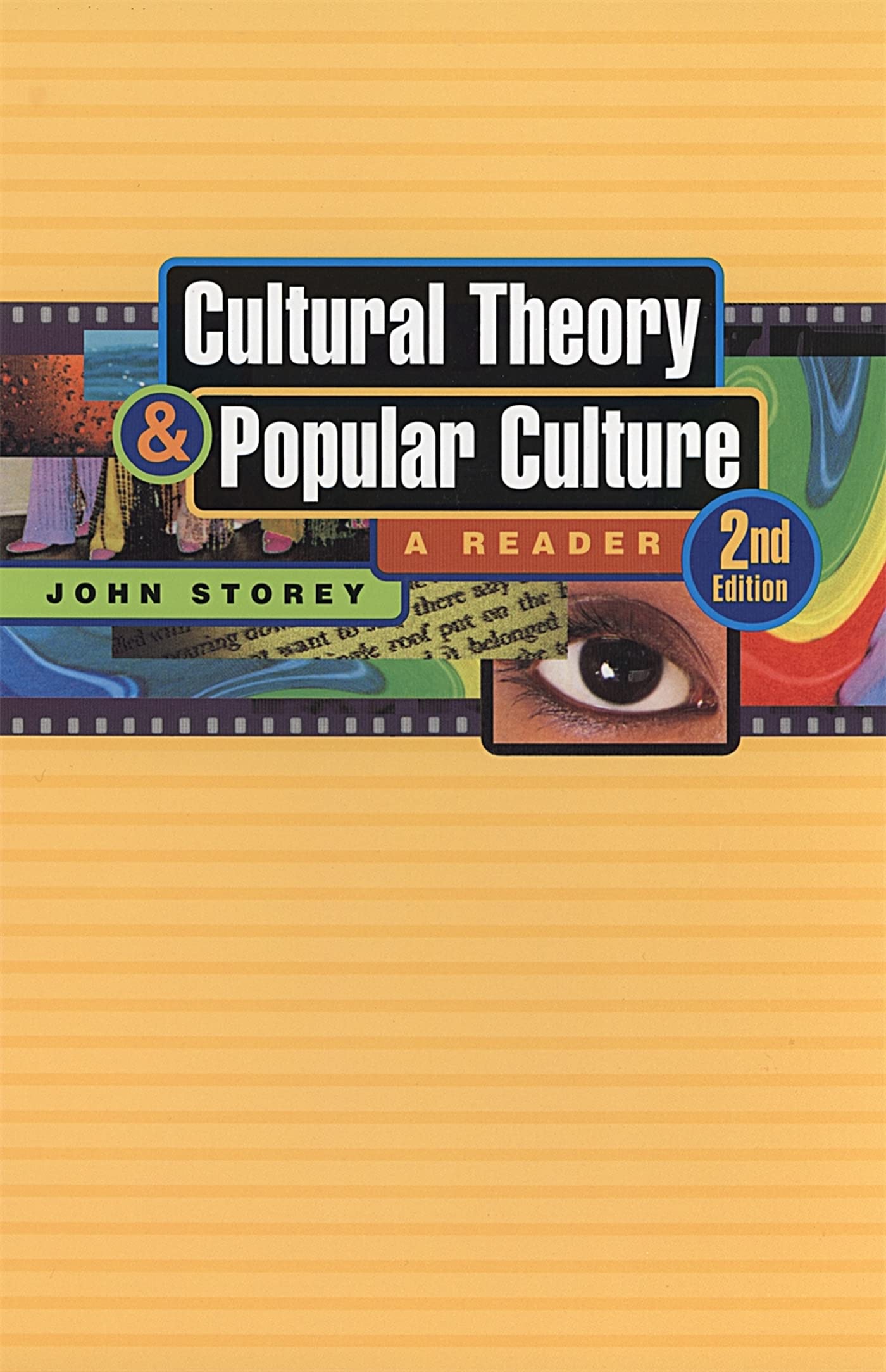Cultural Theory And Popular Culture: A Reader,New