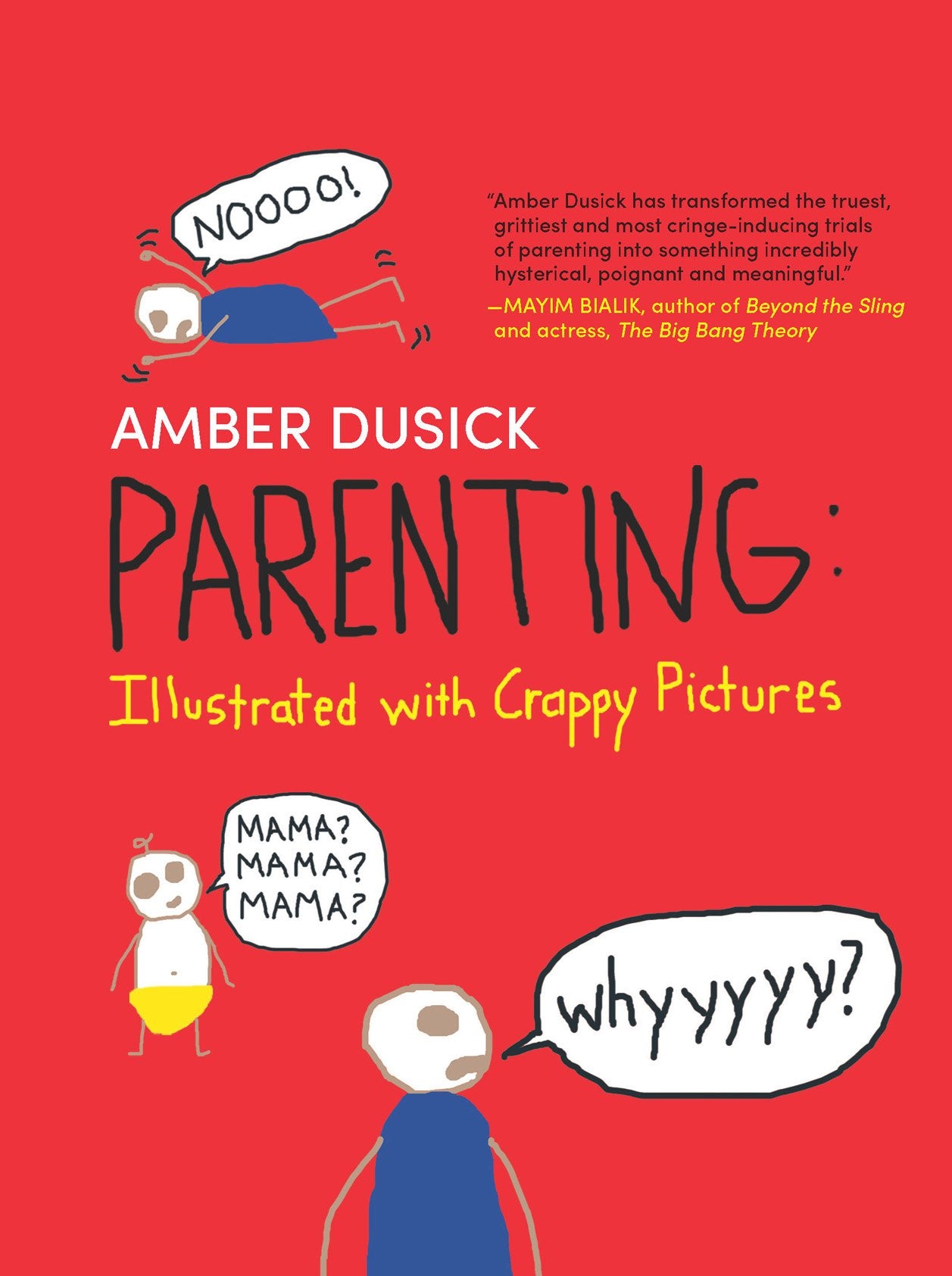 Parenting: Illustrated with Crappy Pictures,New