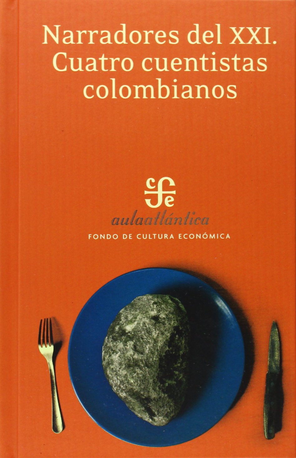 Narradores del XXI. Cuatro cuentistas colombianos (Spanish Edition),Used