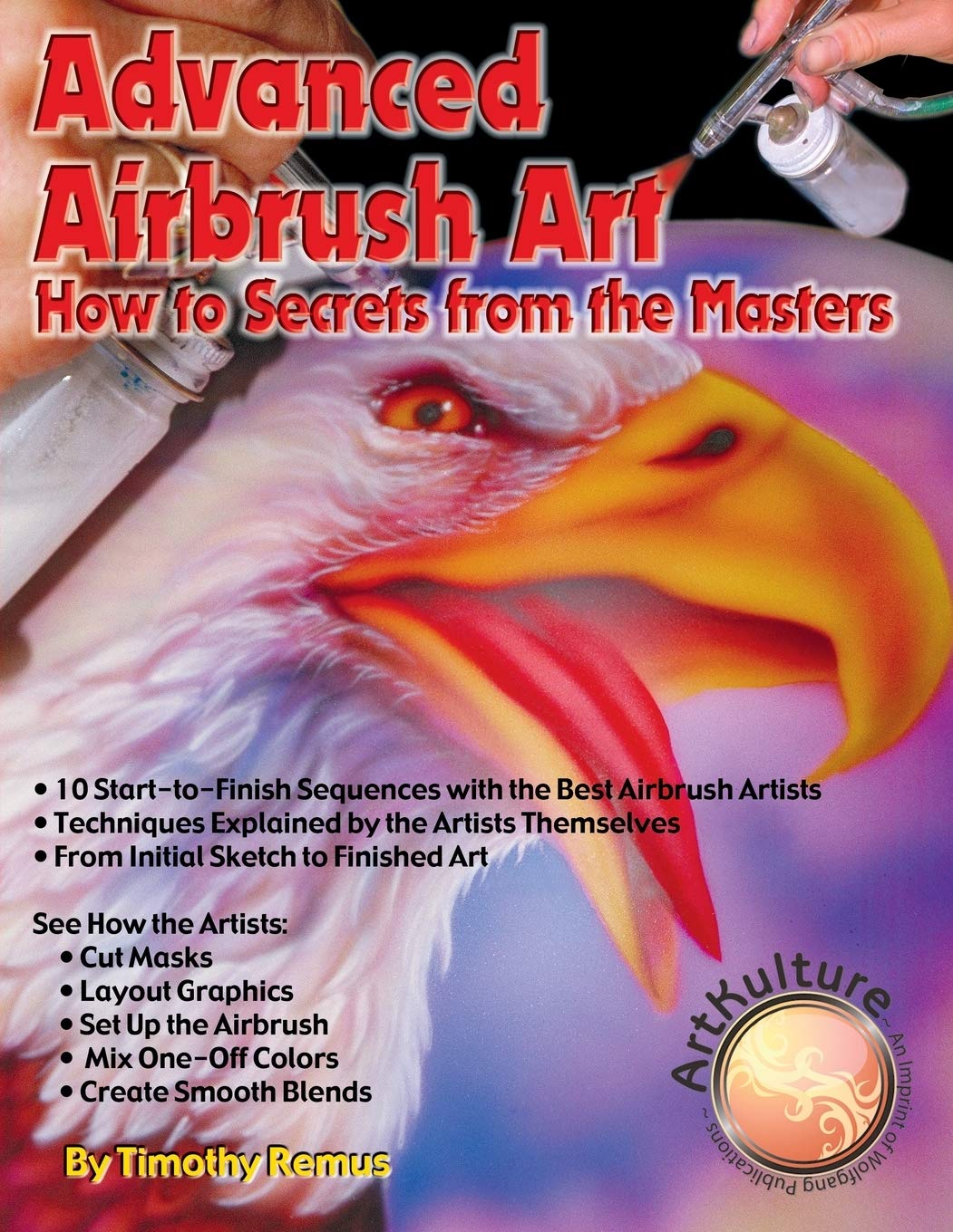 Advanced Airbrush Art: How to Secrets From the Masters,Used