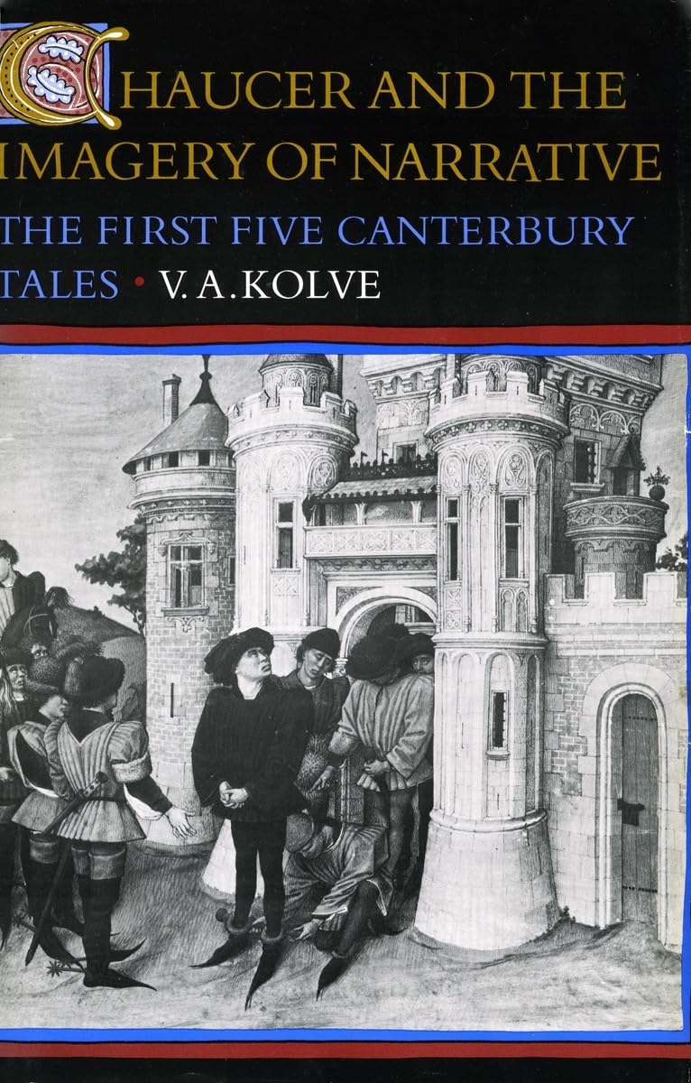 Chaucer and the Imagery of Narrative: The First Five Canterbury Tales,New