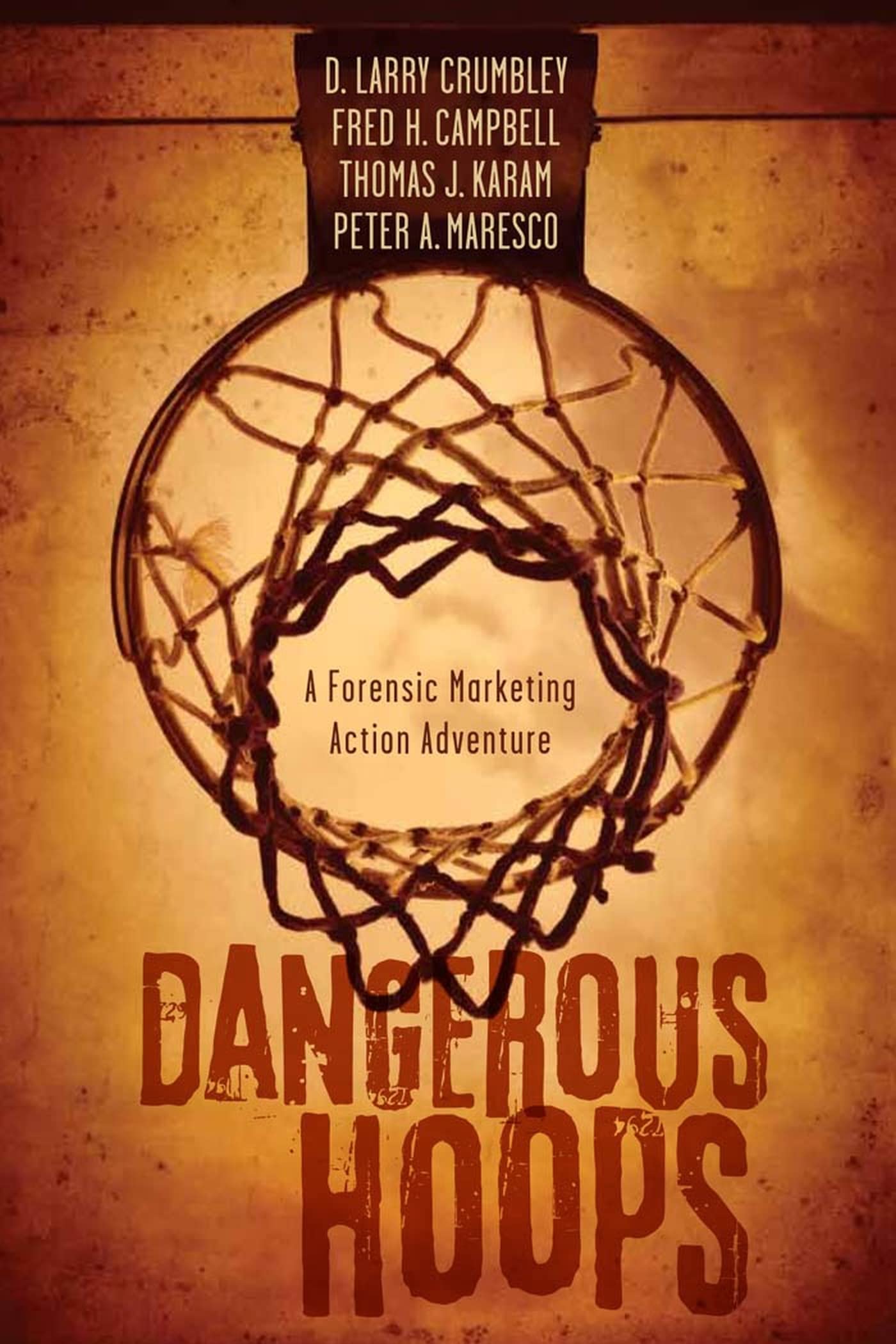 Dangerous Hoops: A Forensic Marketing Action Adventure (LSU Press Paperback Original),Used