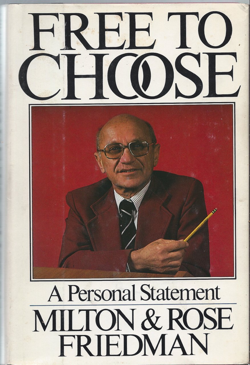 Free To Choose: A Personal Statement,New