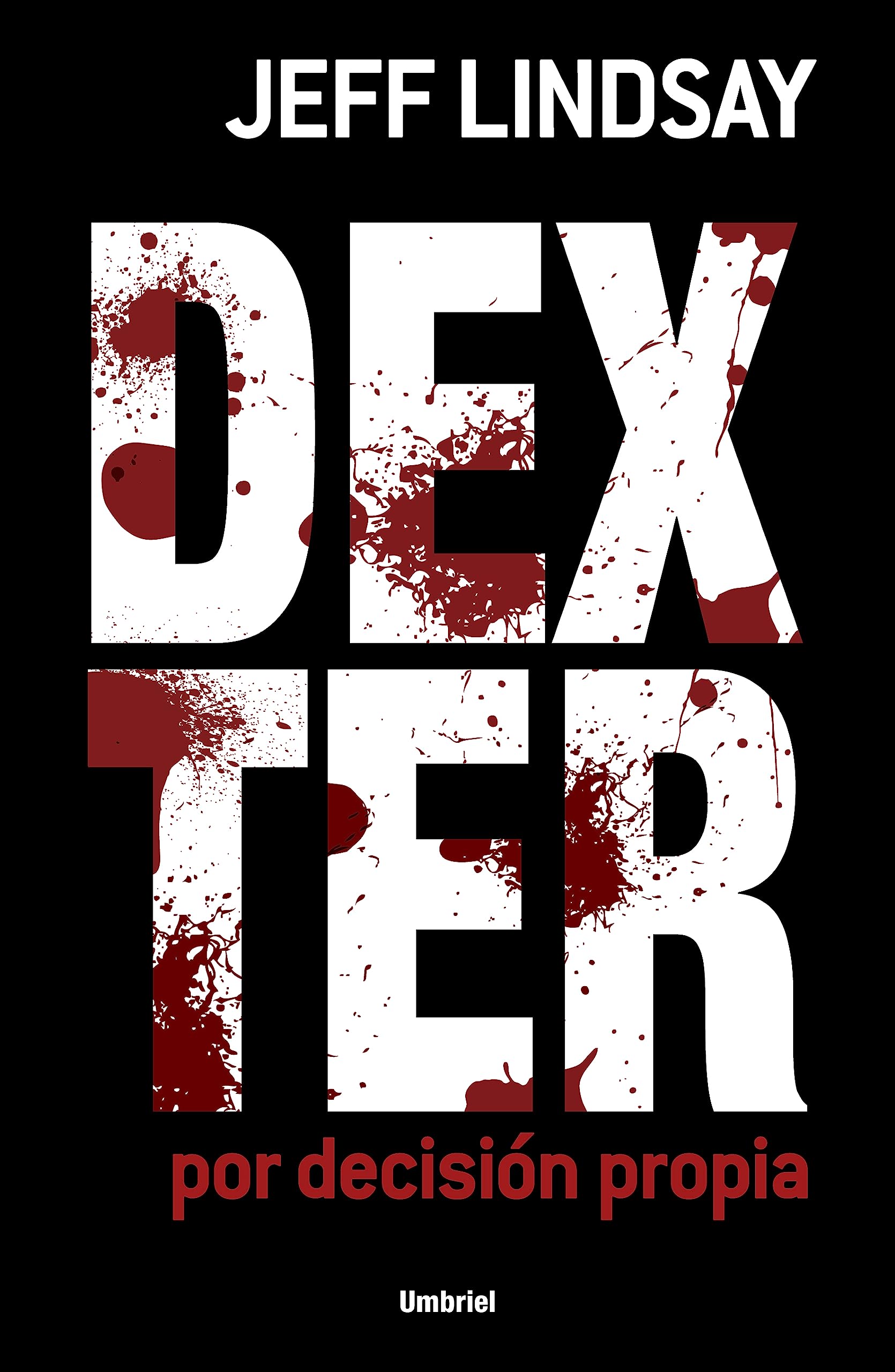 Dexter por decisin propia (Dexter (Umbriel)) (Spanish Edition),Used
