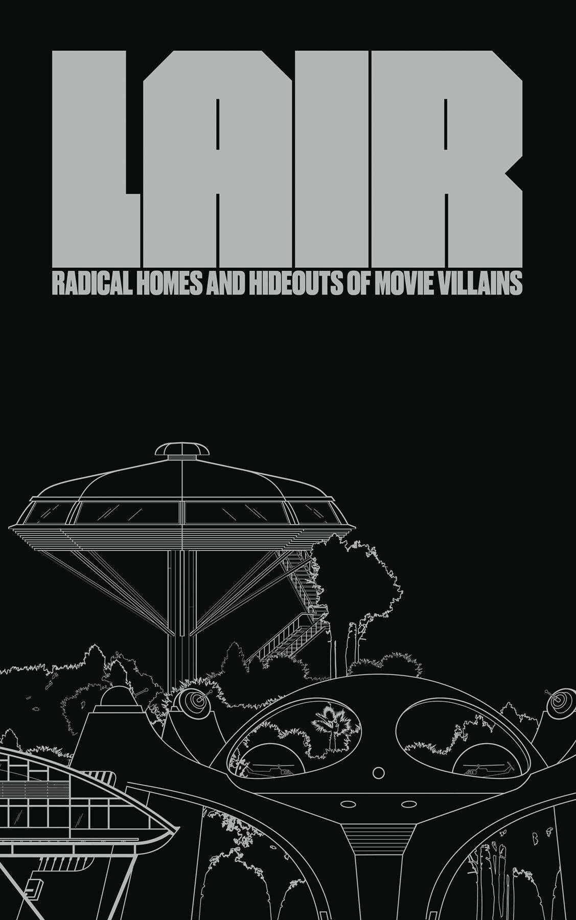 Lair: Radical Homes and Hideouts of Movie Villains (More...),Used