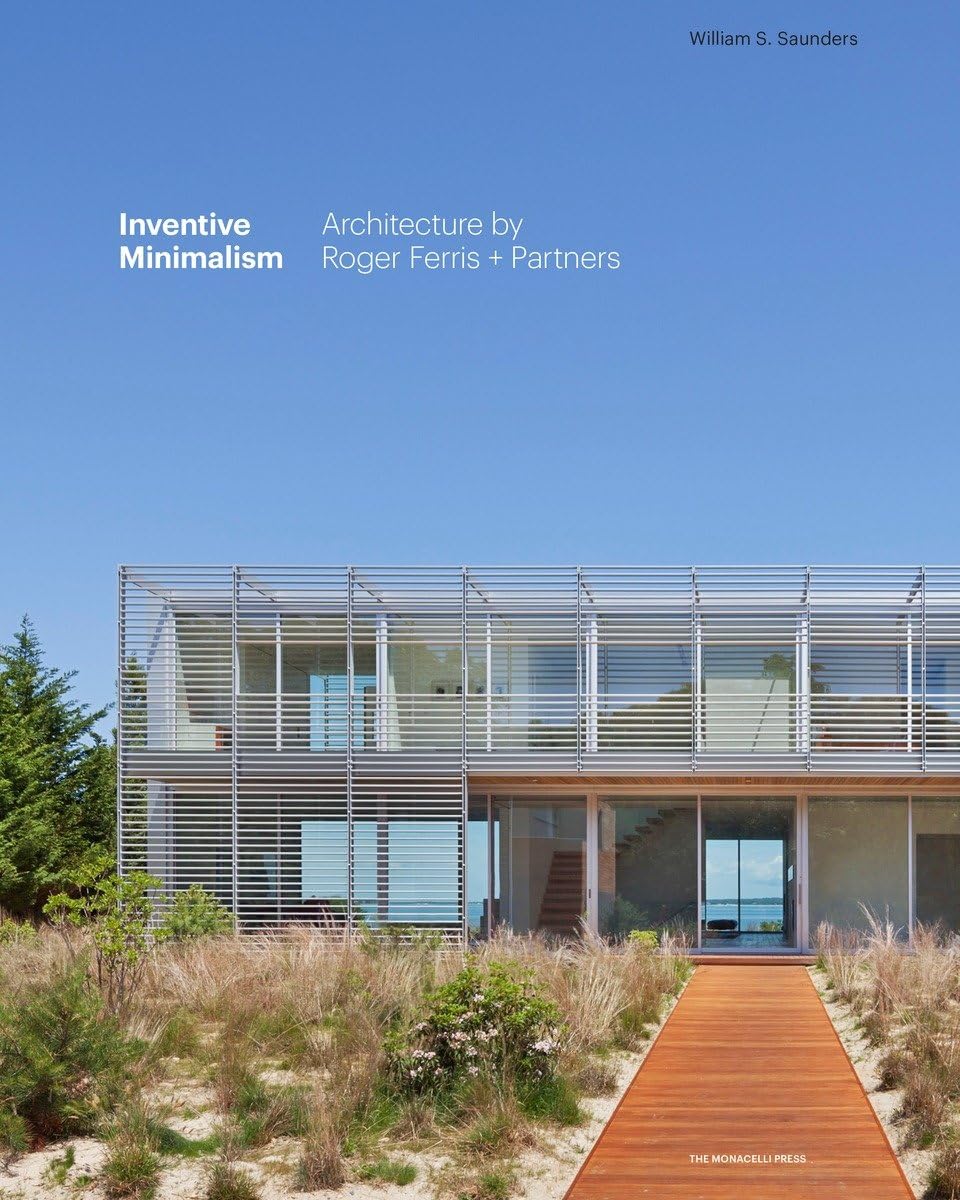 Inventive Minimalism: The Architecture of Roger Ferris + Partners,Used