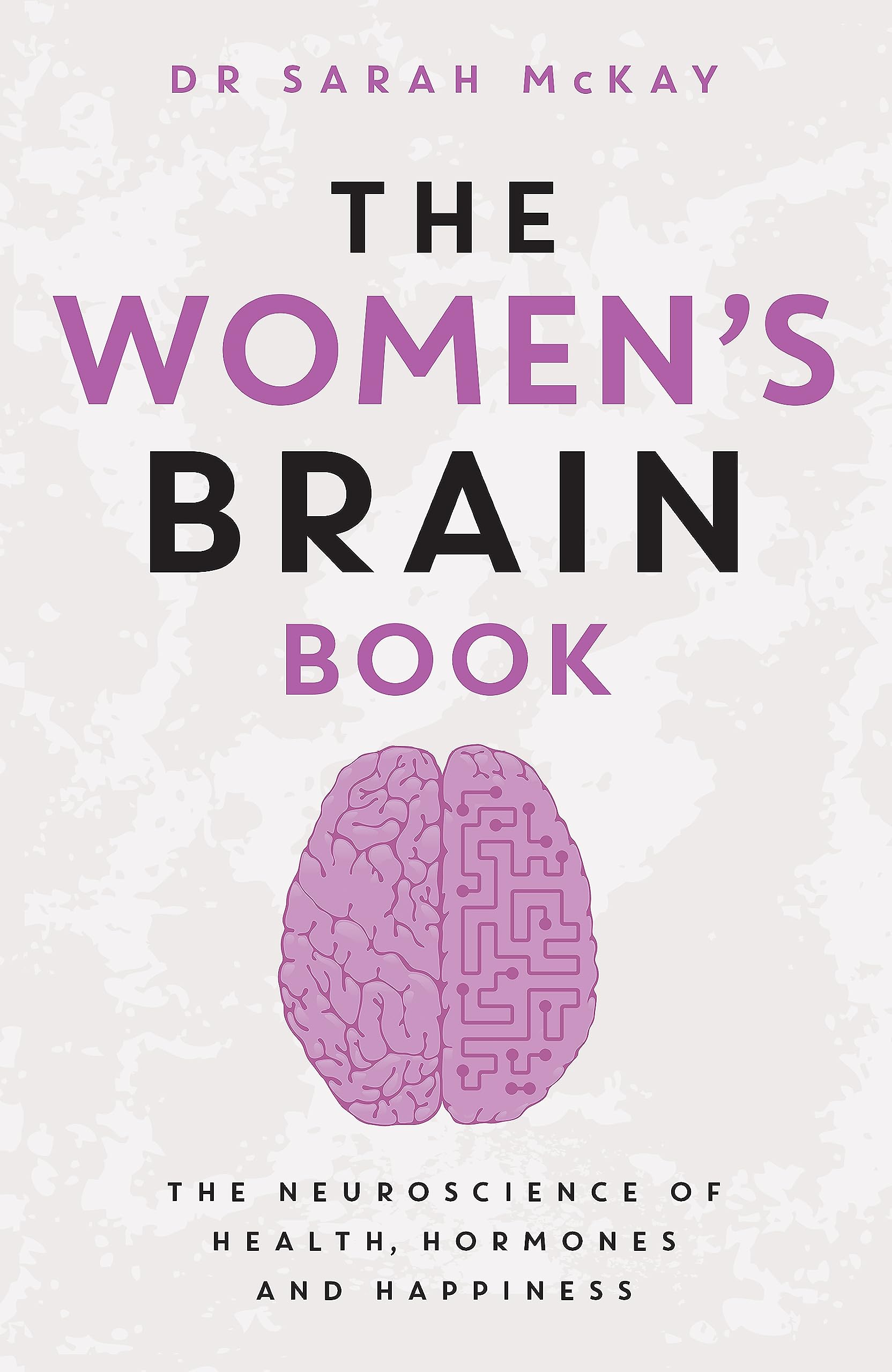 The Women'S Brain Book: The Neuroscience Of Health, Hormones And Happiness,Used