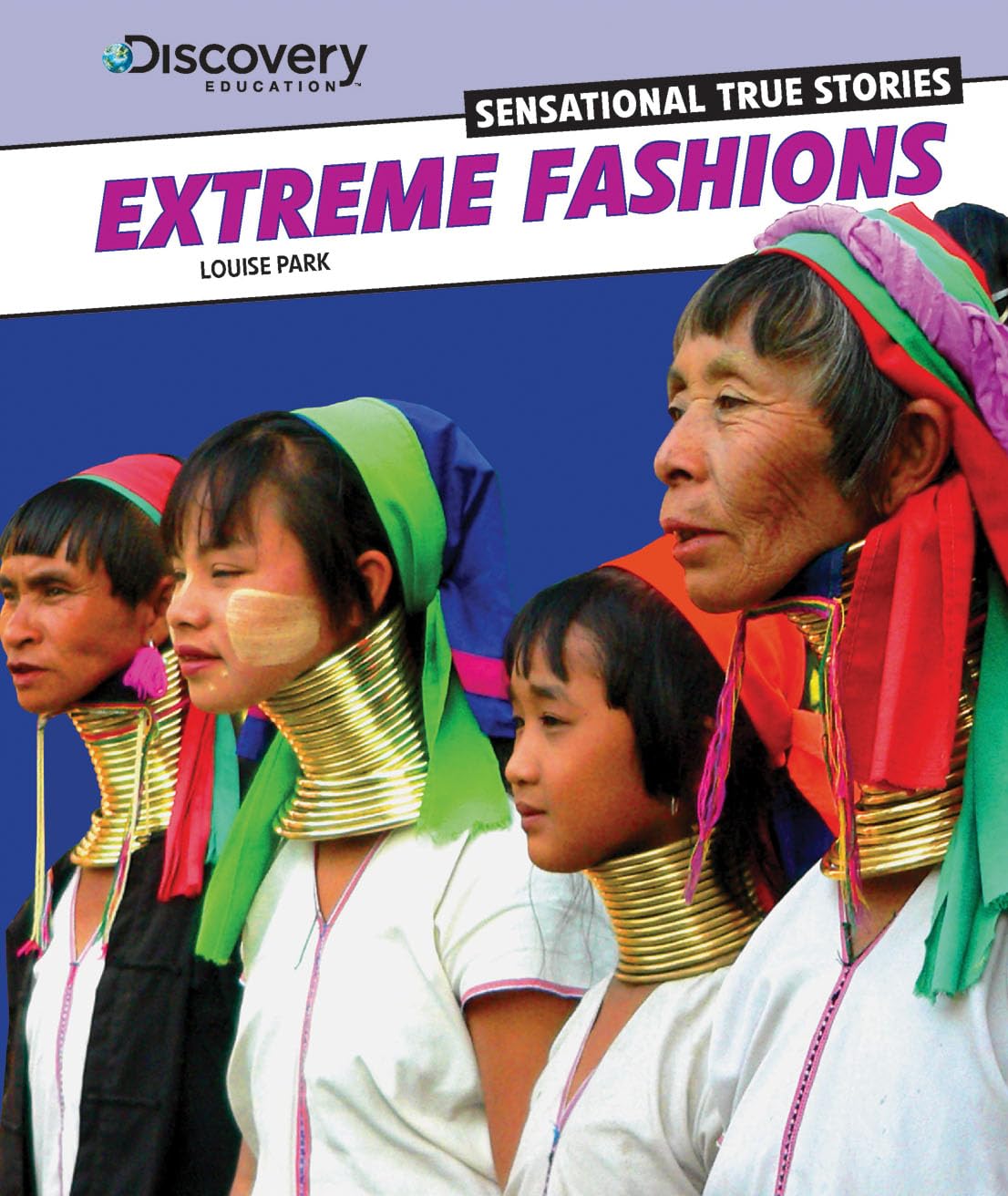 Extreme Fashions (Discovery Education: Sensational True Stories),Used