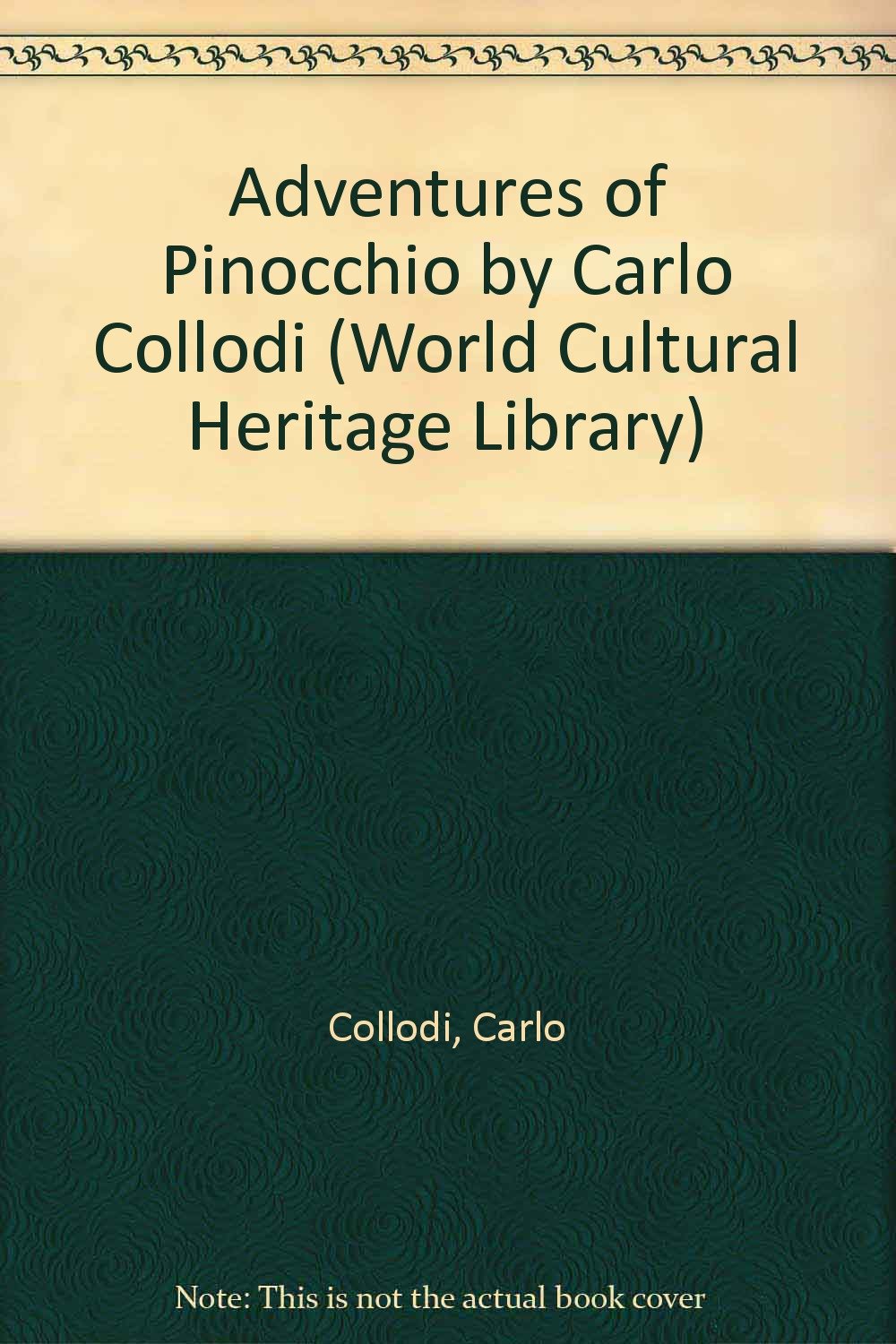 Adventures Of Pinocchio By Carlo Collodi (World Cultural Heritage Library),Used