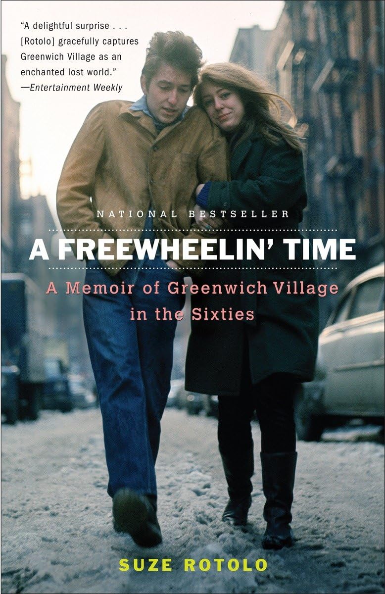 A Freewheelin' Time: A Memoir Of Greenwich Village In The Sixties,New