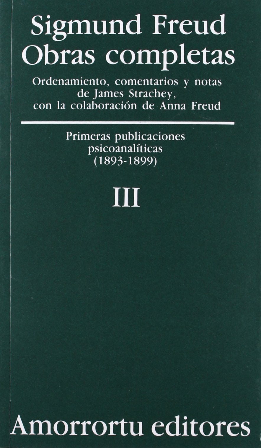 Obras Completas. Volumen 3: Primeras publicaciones psicoanalticas (18931899) (Obras Completas de Sigmund Freud) (Spanish Edit,Used