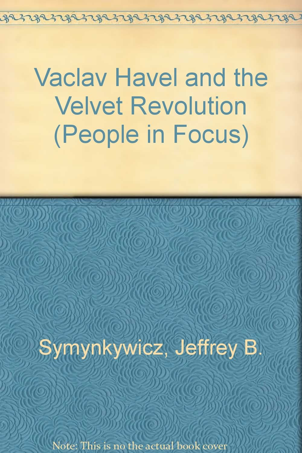 Vaclav Havel and the Velvet Revolution (People in Focus),Used