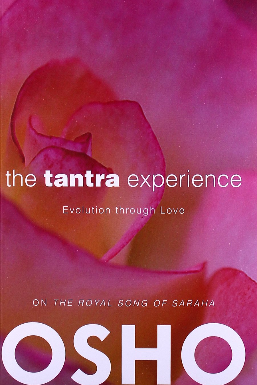 The Tantra Experience: Evolution Through Love