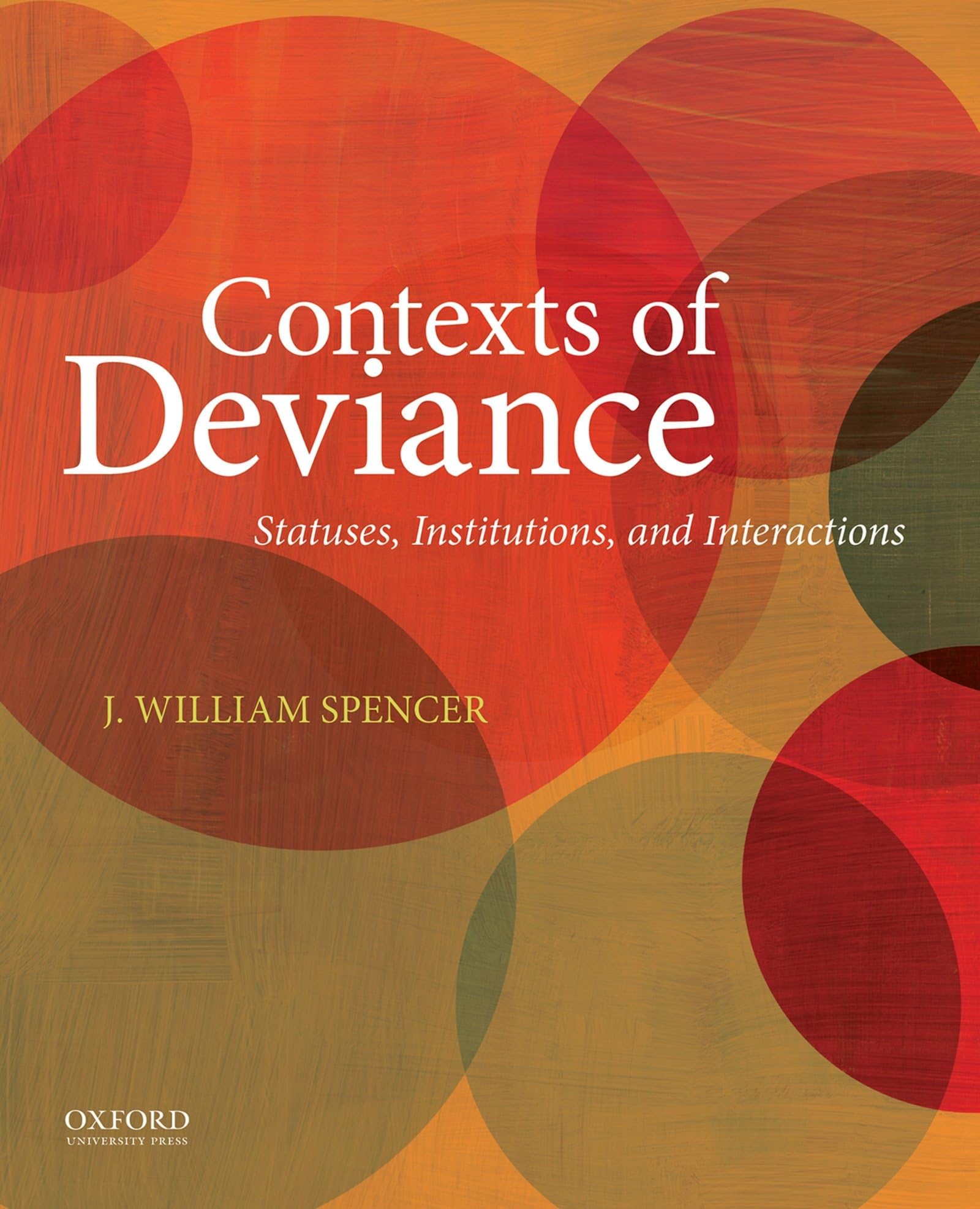 Contexts of Deviance IMTB (ARC): Statuses, Institutions, And Interactions,Used