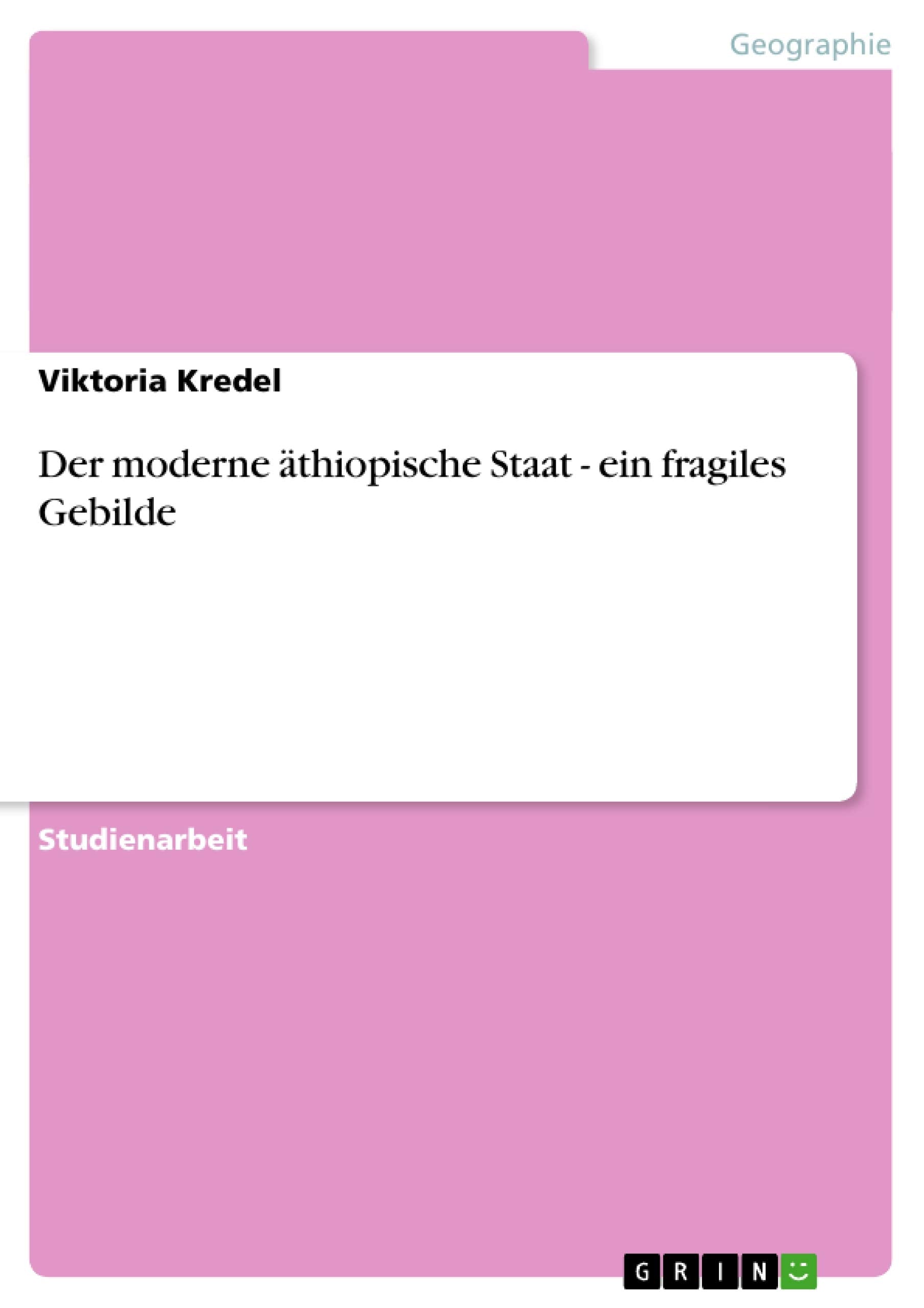Der Moderne Thiopische Staat Ein Fragiles Gebilde (German Edition),Used