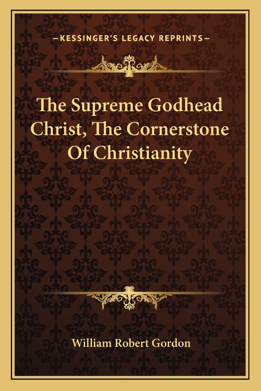 The Supreme Godhead Christ, The Cornerstone Of Christianity,Used