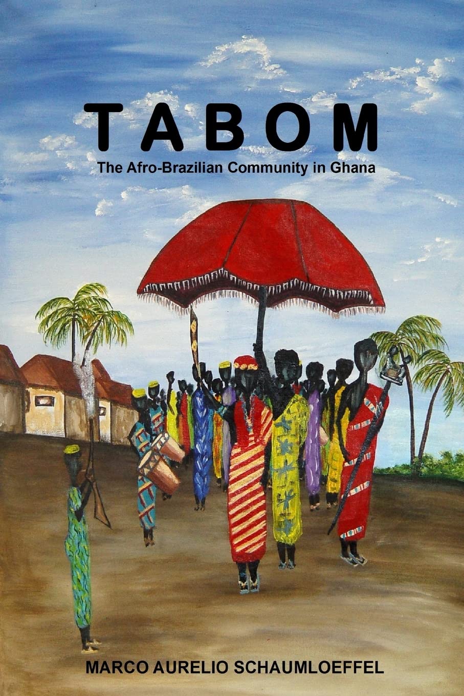 Tabom. The AfroBrazilian Community In Ghana,Used