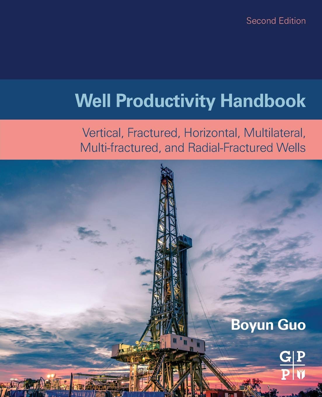 Well Productivity Handbook: Vertical, Fractured, Horizontal, Multilateral, Multifractured, and RadialFractured Wells,Used
