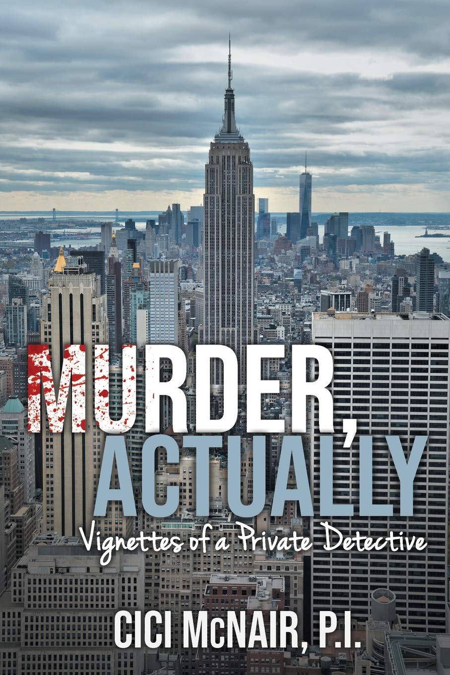 Murder, Actually: Vignettes of a Private Detective,Used