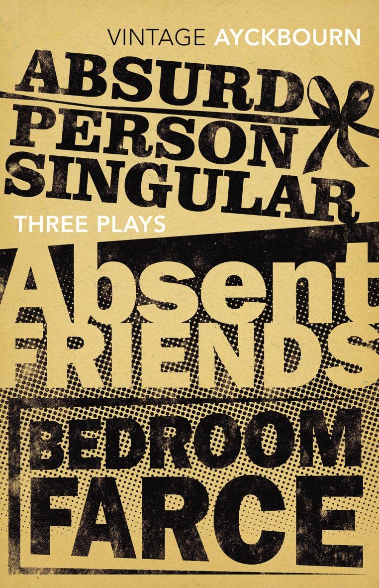 Three Plays: Absurd Person Singular, Absent Friends, Bedroom Farce,Used