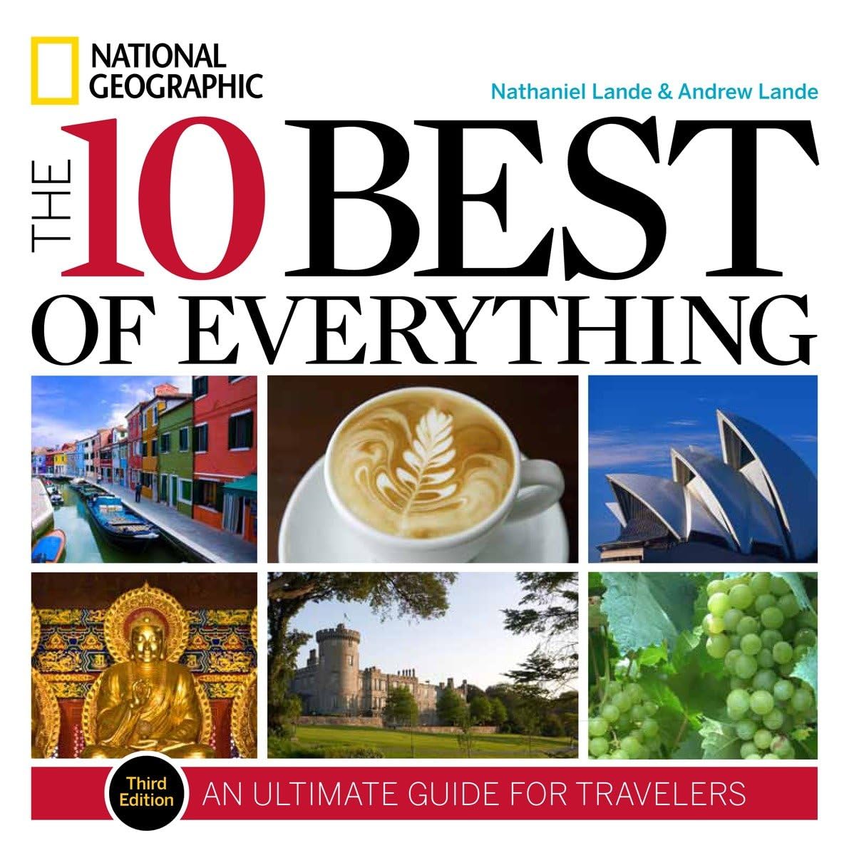 10 Best of Everything, The, Third Edition: An Ultimate Guide for Travelers (National Geographic 10 Best of Everything: An Ultima,Used