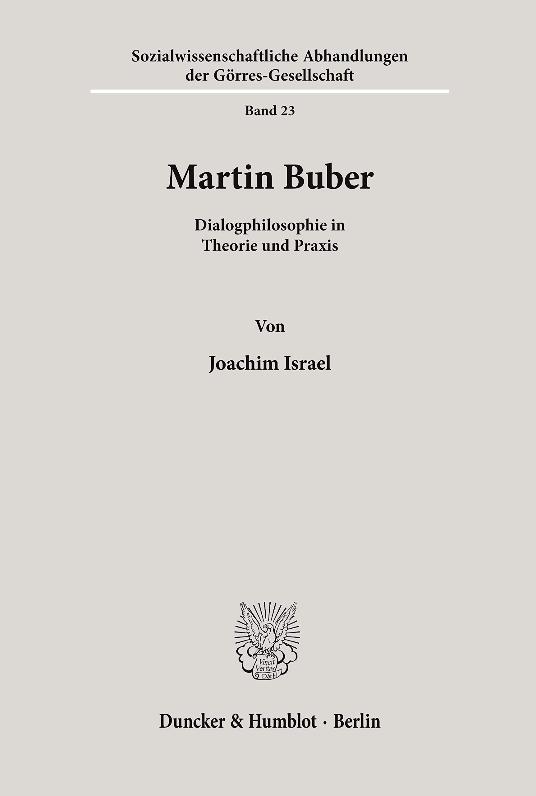 Martin Buber: Dialogphilosophie In Theorie Und Praxis (Sozialwissenschaftliche Abhandlungen Der Gorresgesellschaf) (German Edit,Used