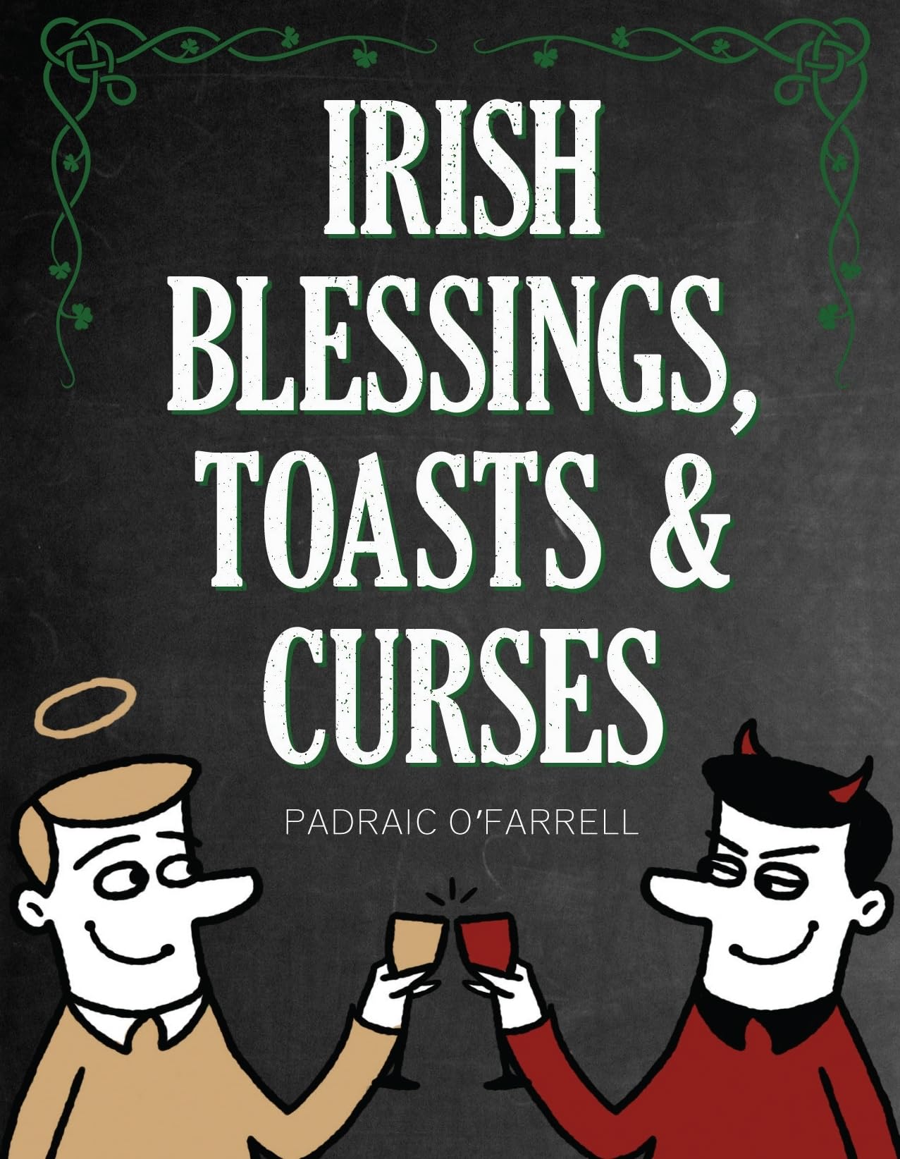 Irish Blessings Toasts & Curses,Used