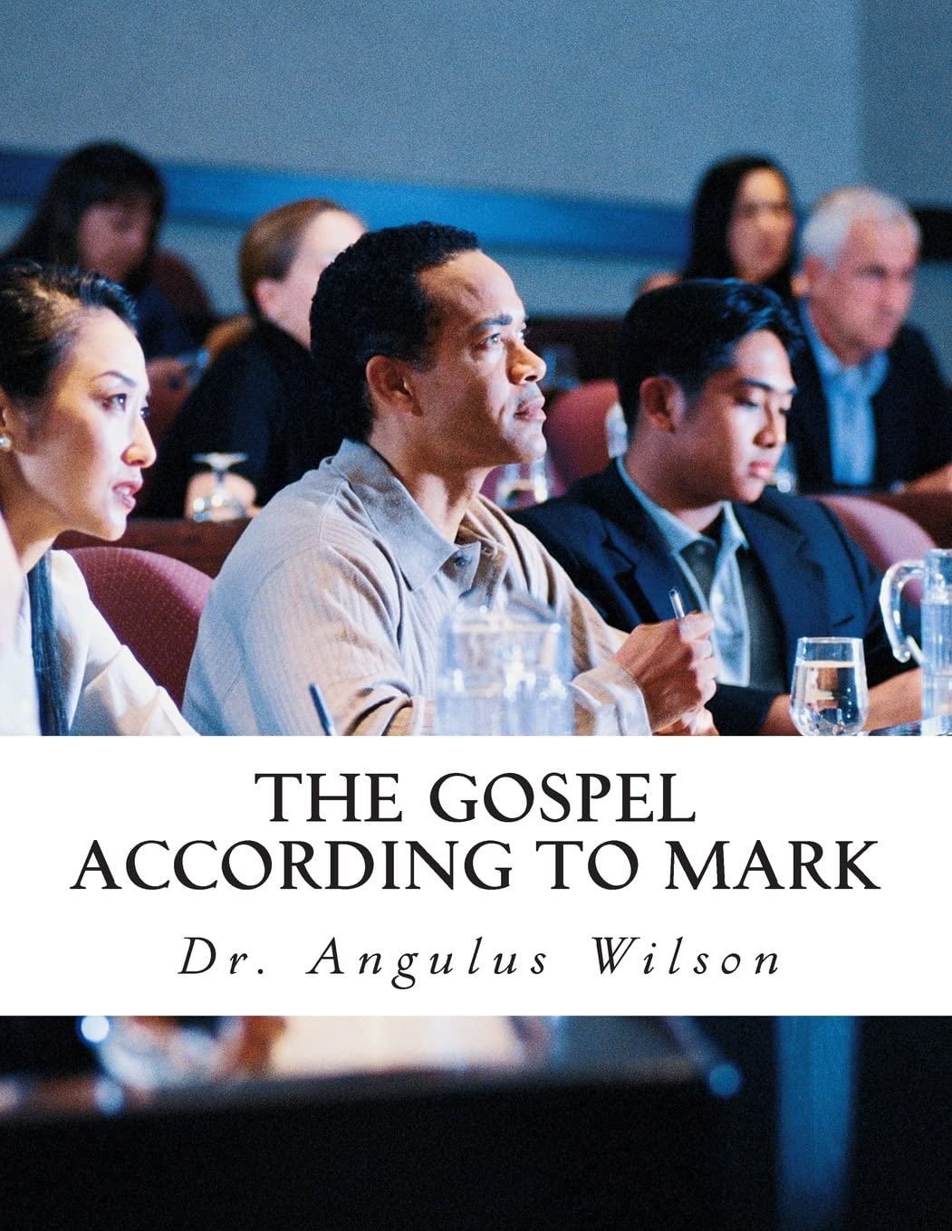 The Gospel According to Mark: A Work Book for Spiritual Leadership,Used
