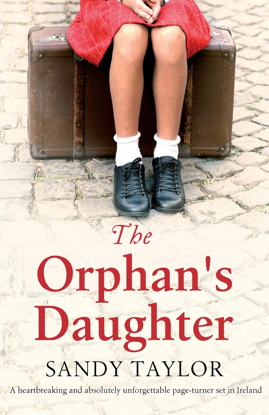 The Orphan's Daughter: A heartbreaking and absolutely unforgettable page turner set in Ireland (The Little Orphan Girl),Used