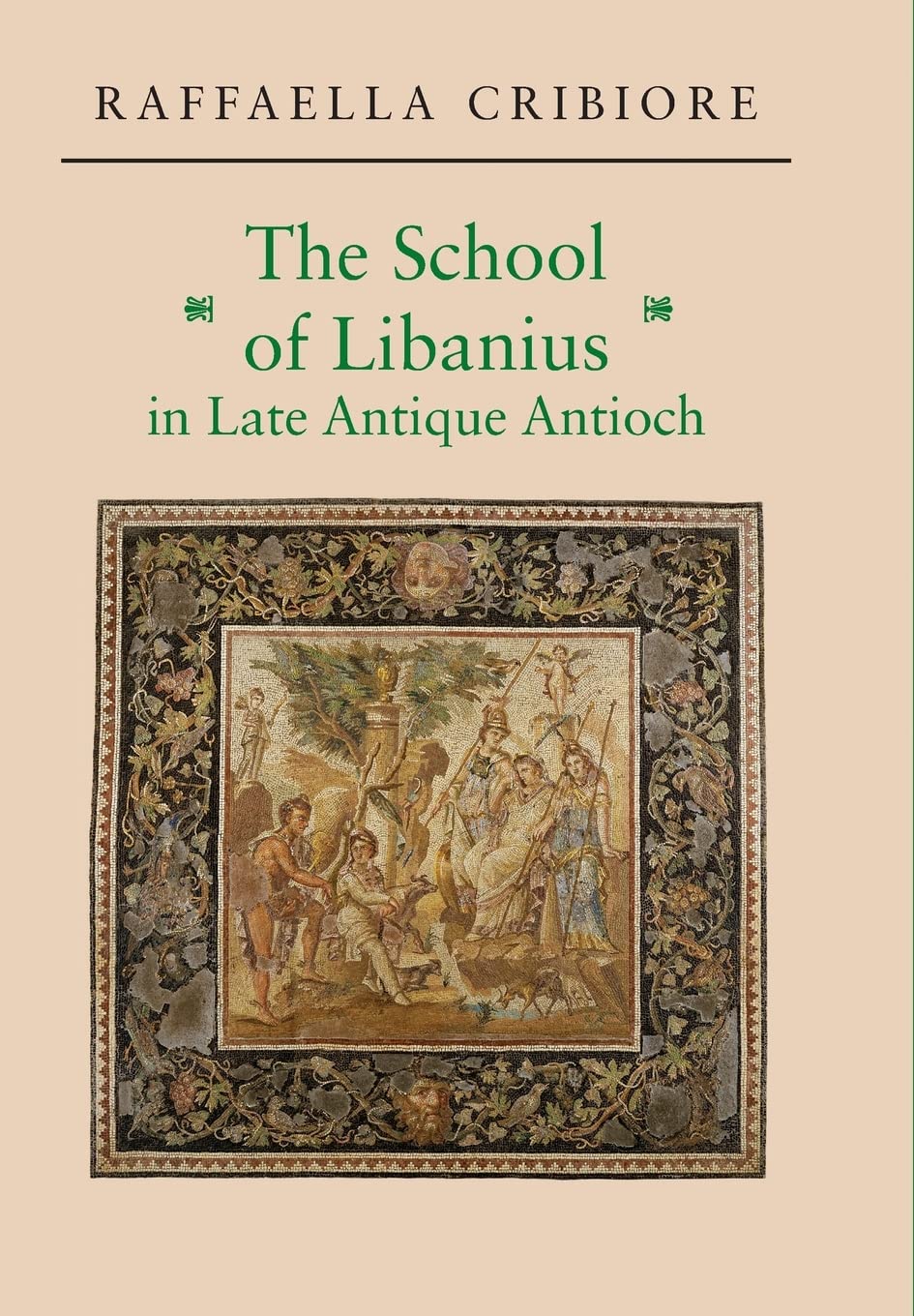 The School Of Libanius In Late Antique Antioch,Used