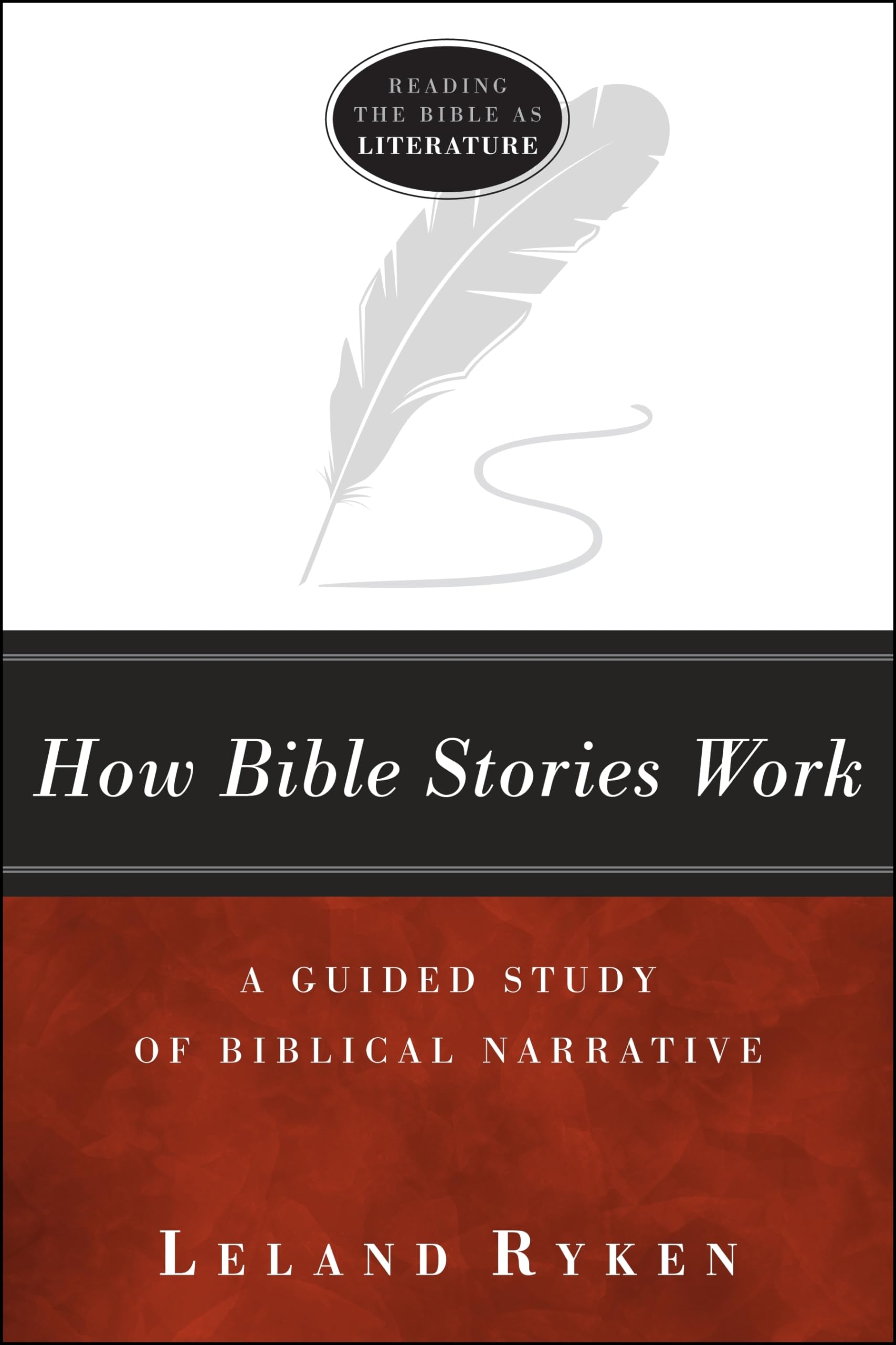 How Bible Stories Work: A Guided Study of Biblical Narrative (Reading the Bible as Literature),Used