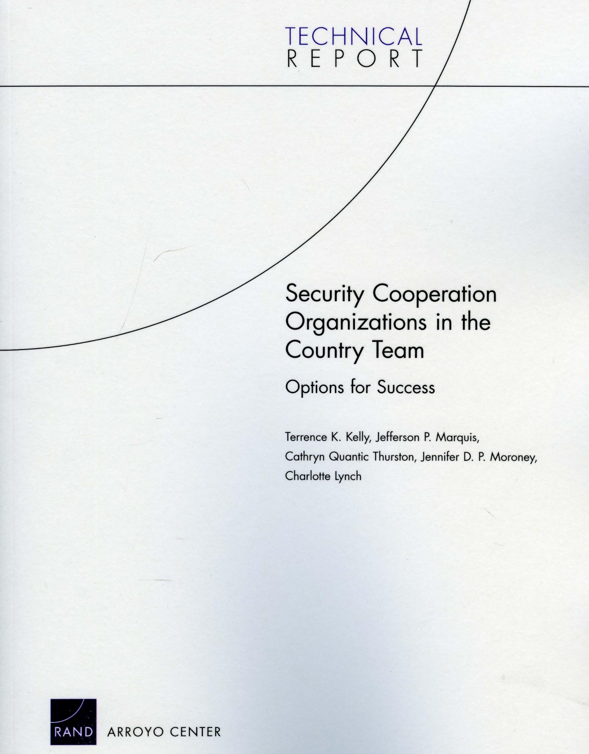 Security Cooperation Organizations In The Country Team: Options For Success (Technical Report (Rand)),New