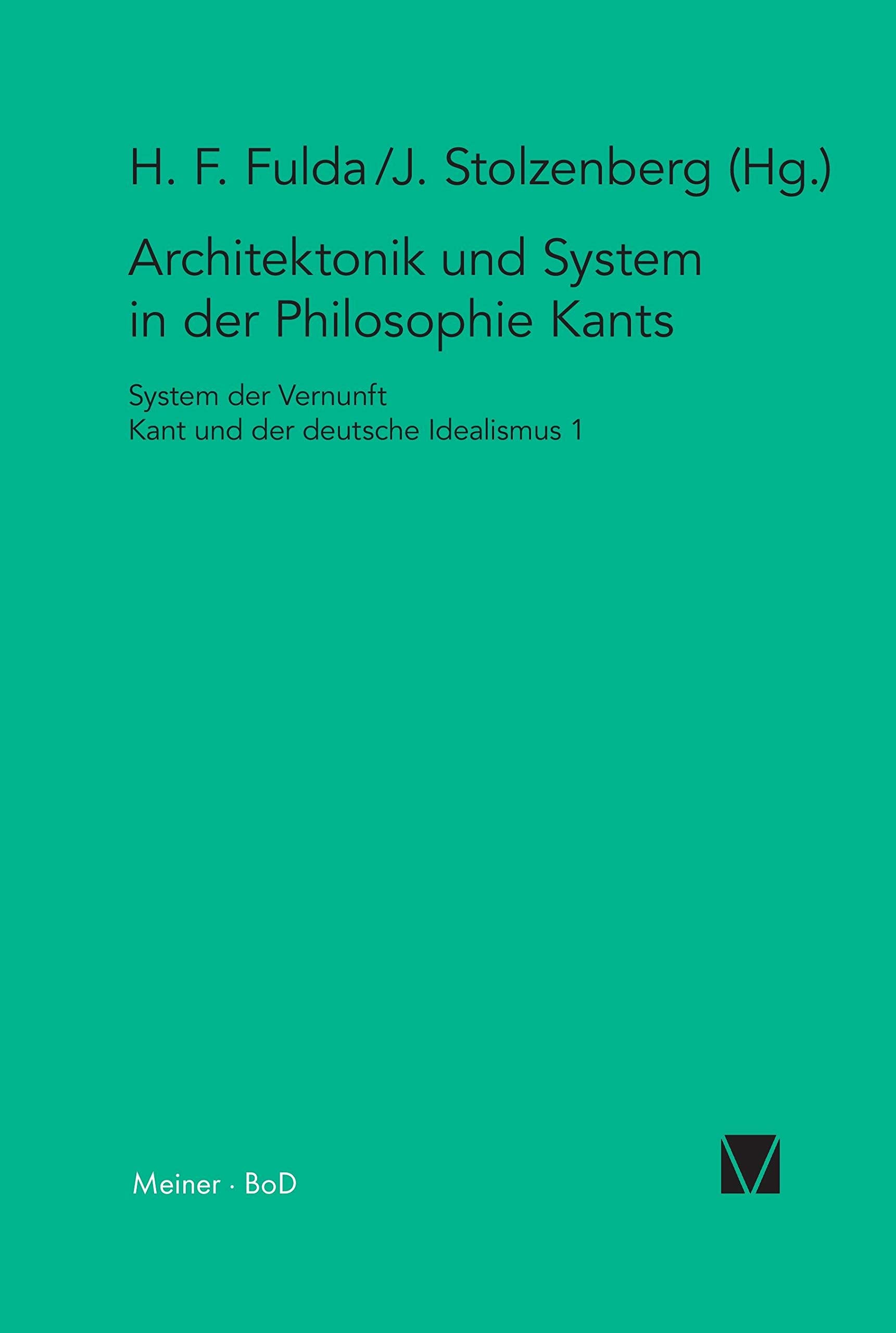 Architektonik und System in der Philosophie Kants (System Der Vernunft) (German Edition),Used