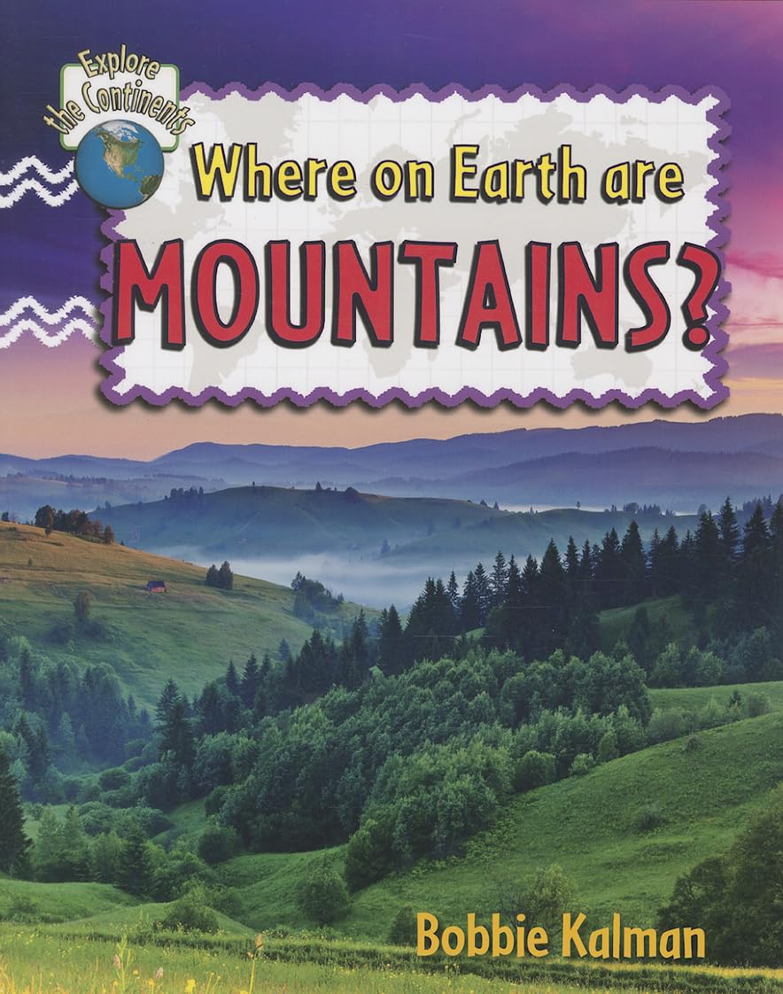 Where on Earth are Mountains? (Explore the Continents),Used