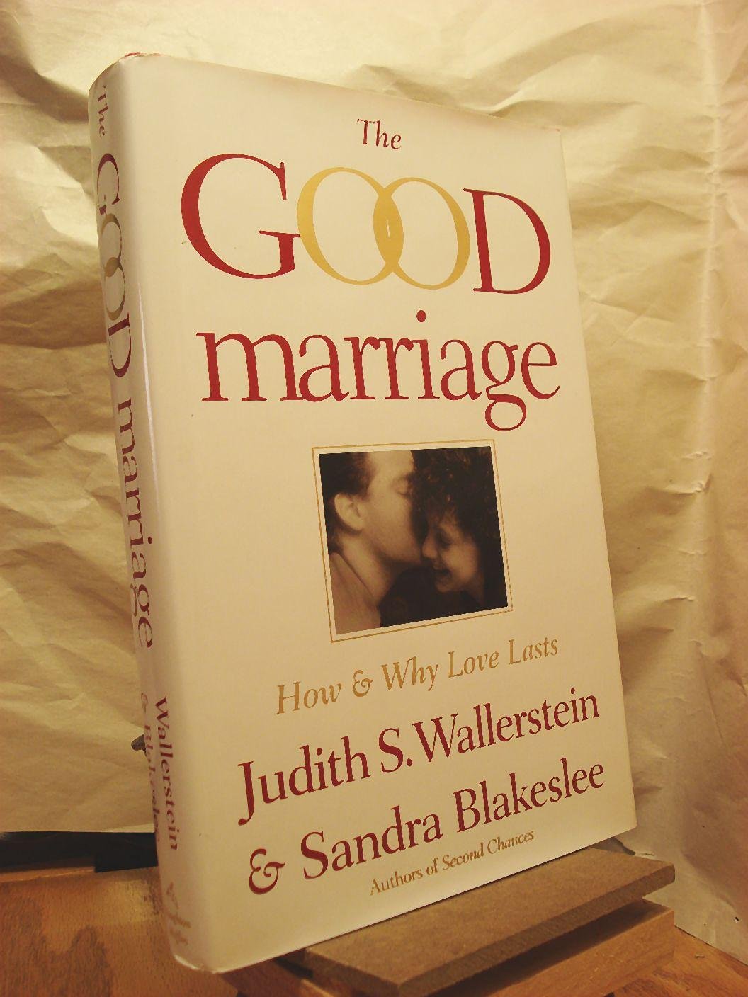 The Good Marriage: How And Why Love Lasts,Used