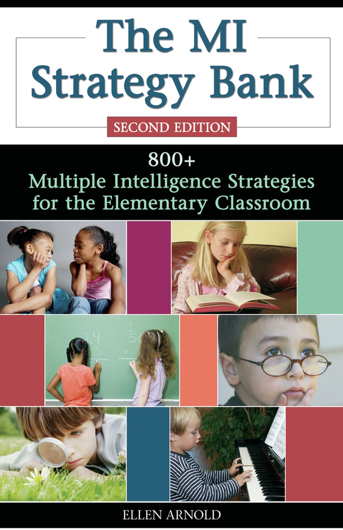 The MI Strategy Bank: 800+ Multiple Intelligence Ideas for the Elementary Classroom,New