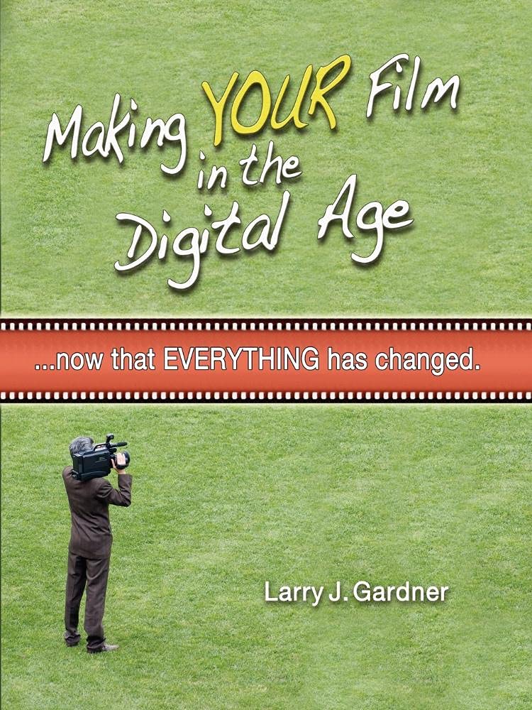 Making Your Film in the Digital Age,Used