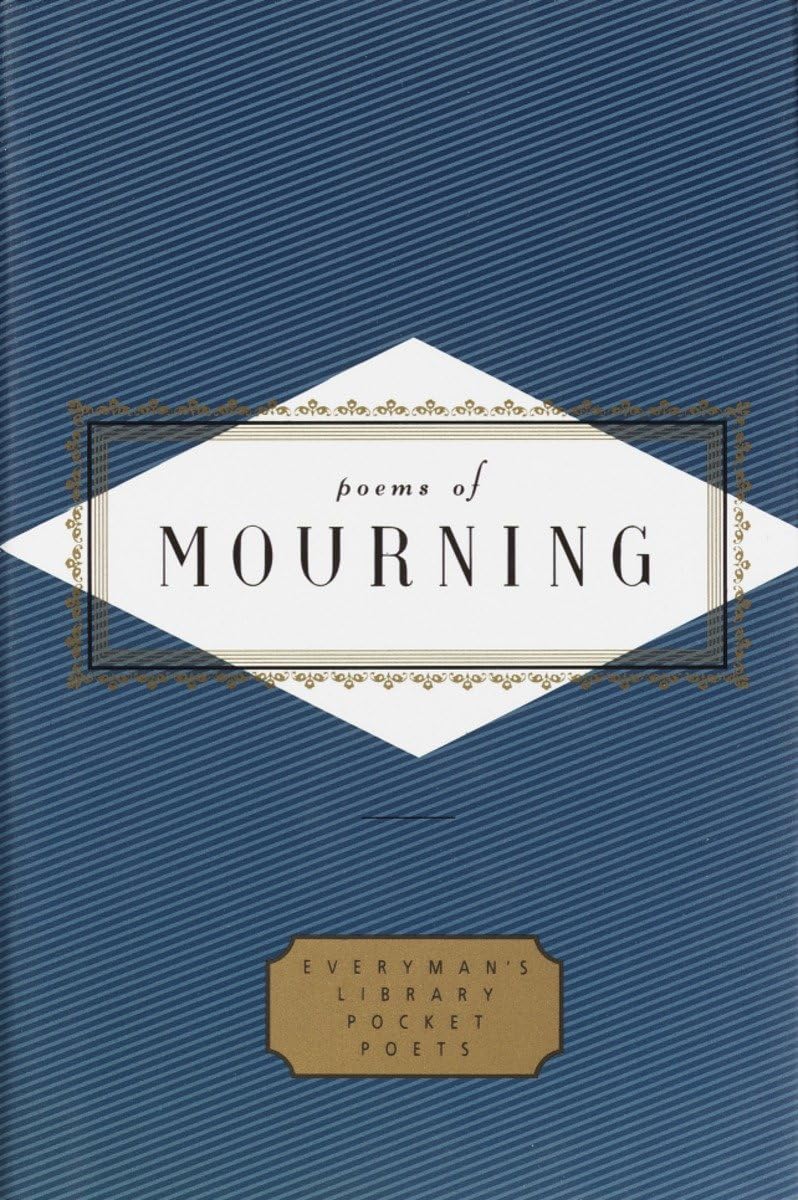 Poems of Mourning (Everyman's Library Pocket Poets Series),Used