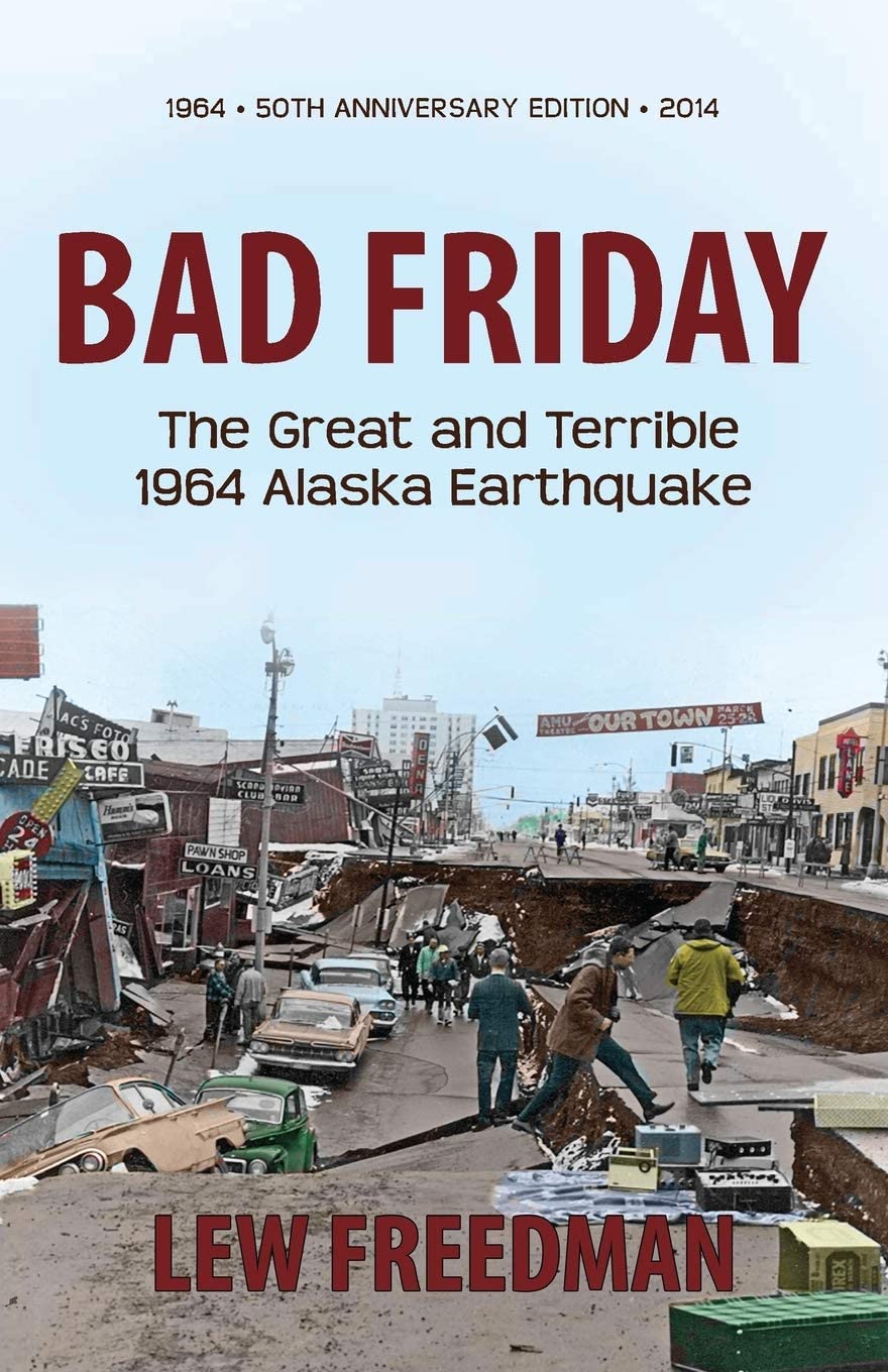 Bad Friday: The Great and Terrible 1964 Alaska Earthquake,Used