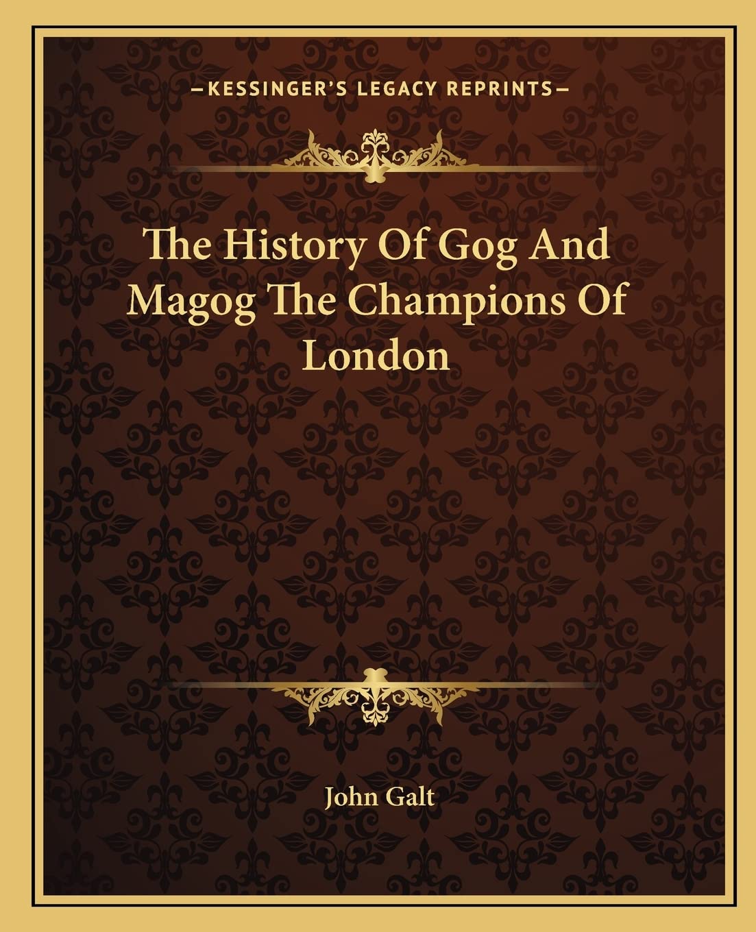 The History Of Gog And Magog The Champions Of London,New