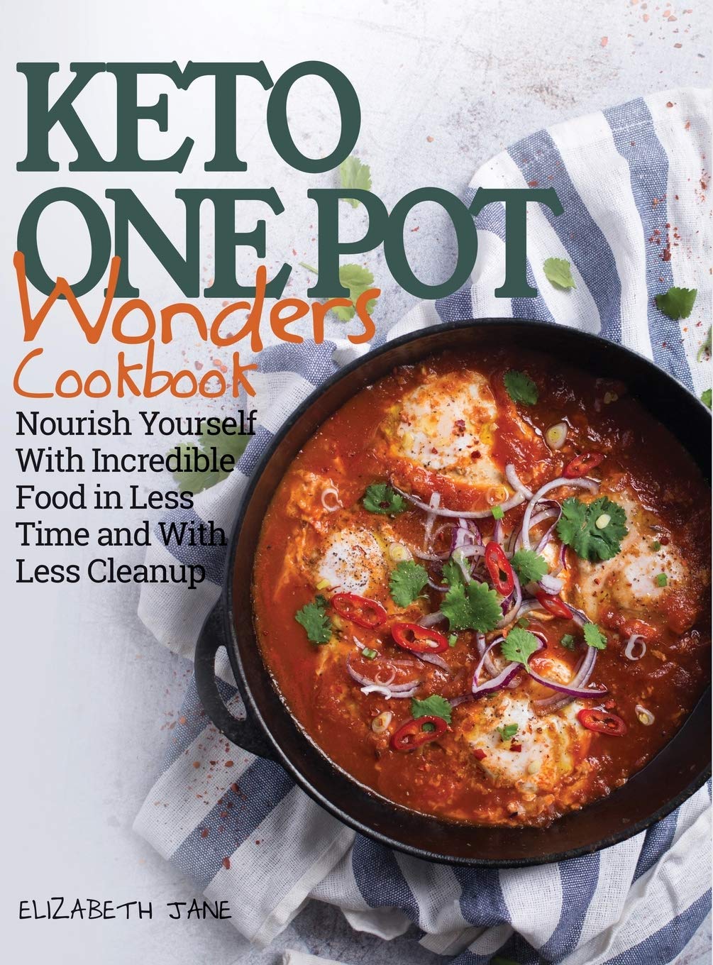 Keto One Pot Wonders Cookbook Low Carb Living Made Easy: Delicious Slow Cooker, Crockpot, Skillet & Roasting Pan Recipes,Used