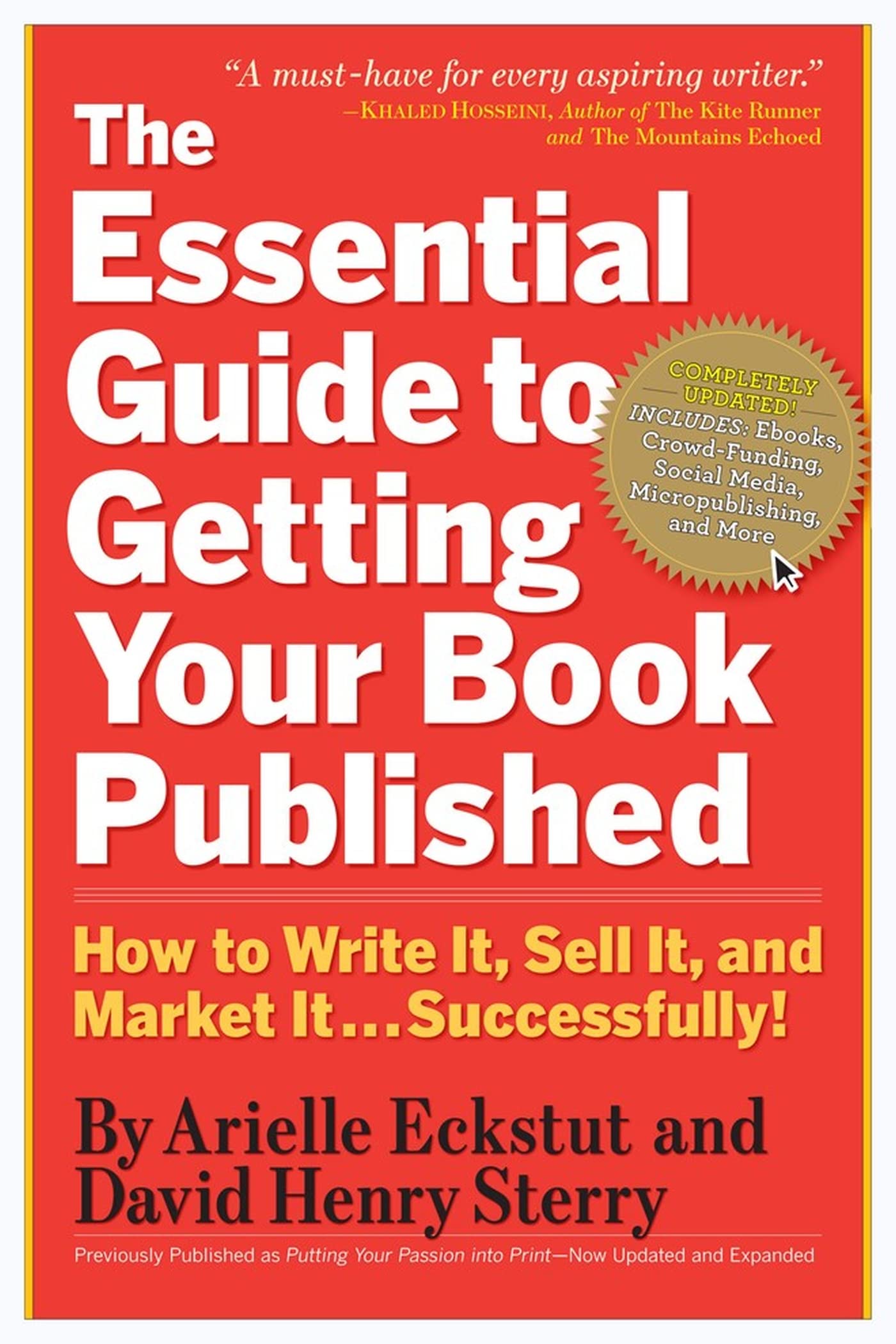 The Essential Guide to Getting Your Book Published: How to Write It, Sell It, and Market It . . . Successfully,New