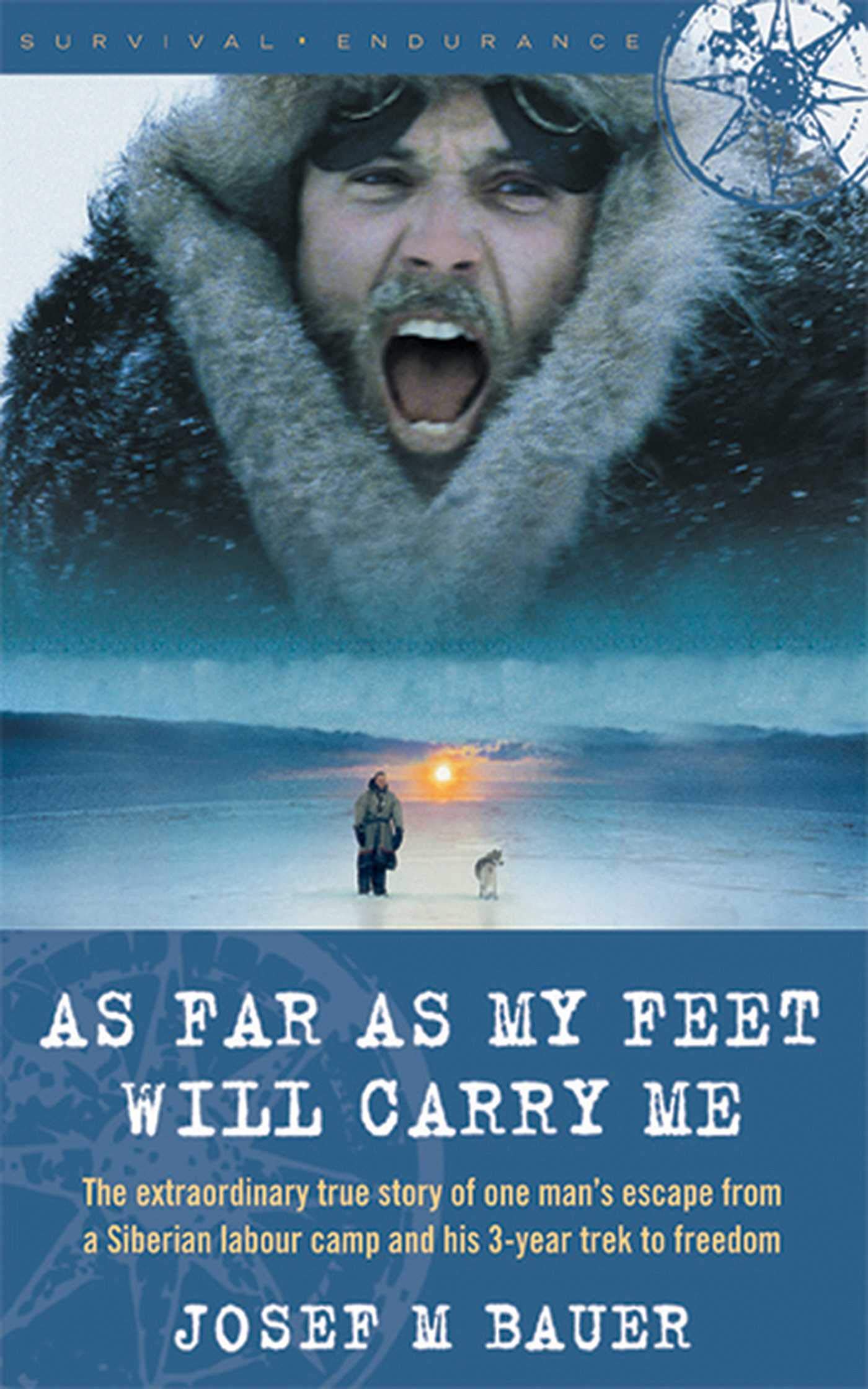 As Far as My Feet Will Carry Me: The Extraordinary True Story of One Man's Escape from a Siberian Labor Camp and His 3Year Trek,Used
