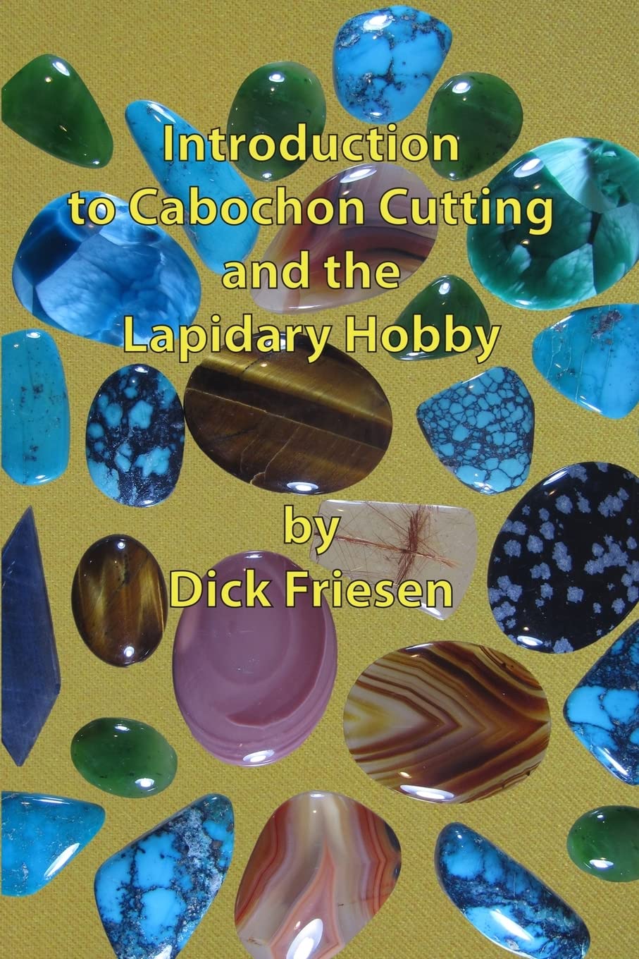 Introduction to Cabochon Cutting and the Lapidary Hobby,Used
