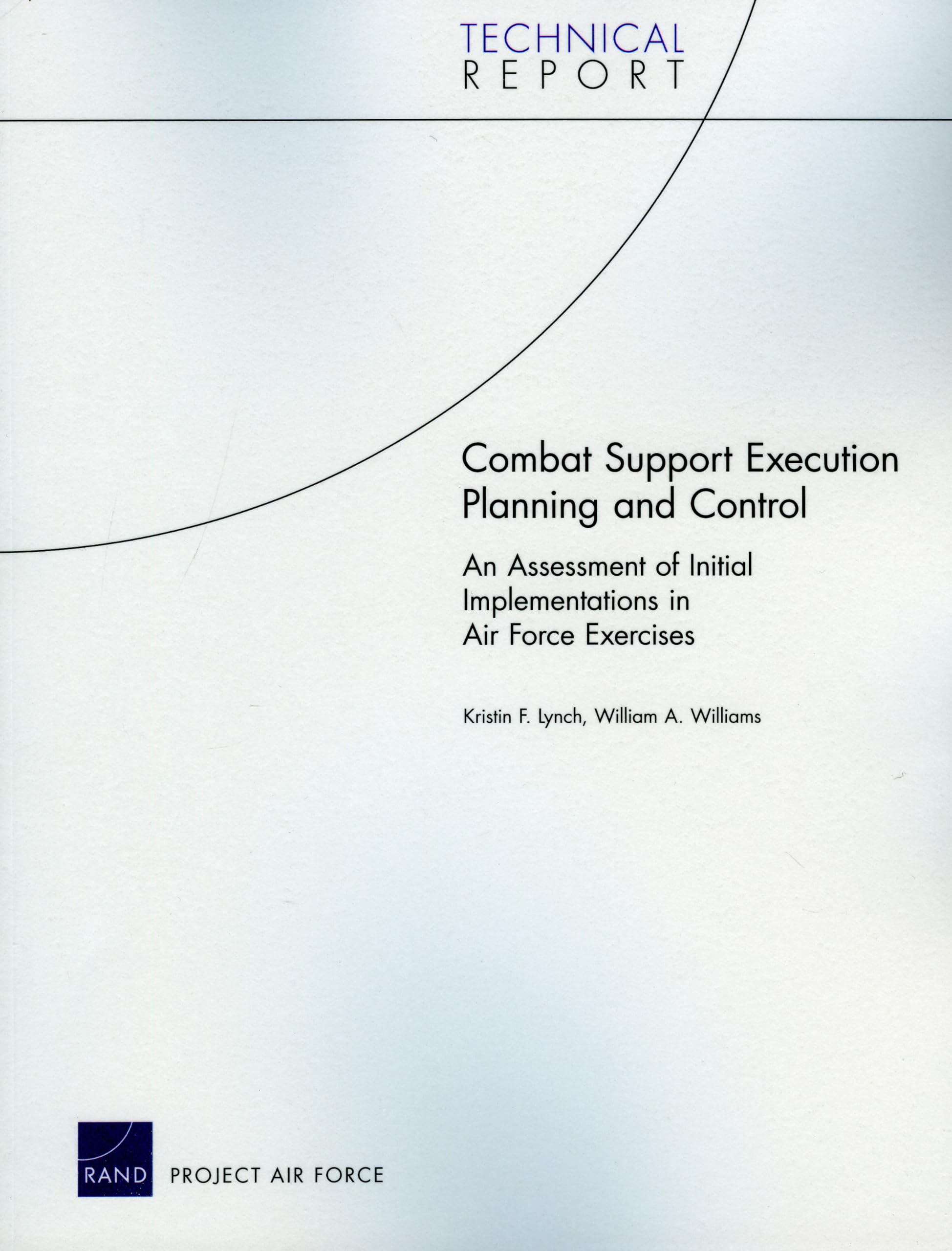 Combat Support Execution Planning and Control: An Assessment of Initial Implementations in Air Force Exercises (Project Air Forc,Used