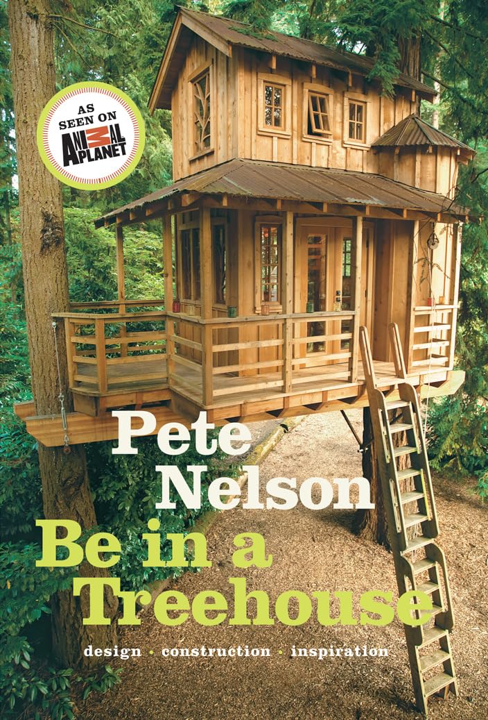 Be in a Treehouse: Design / Construction / Inspiration,Used